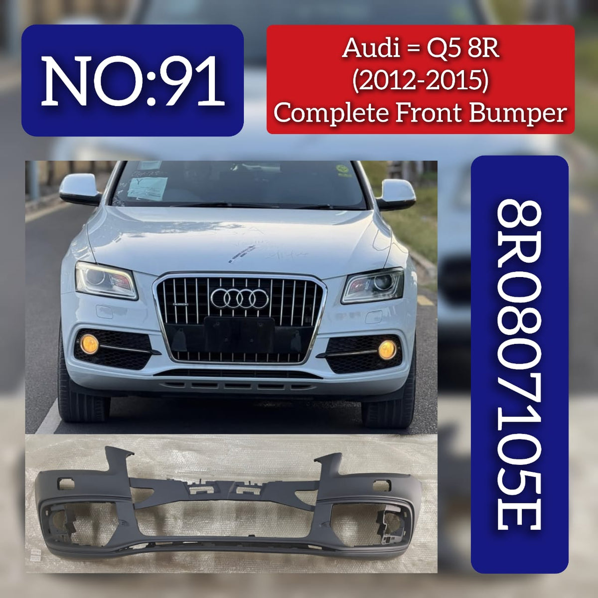 Front Bumper 8R0807105E Compatible With AUDI Q5 (8RB) (2012-2015) Tag No.91