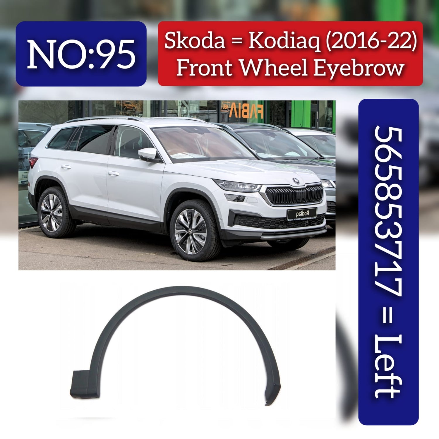 Front Left Wheel Arch (EYEBROW) 565853717 Compatible With Skoda Kodiaq