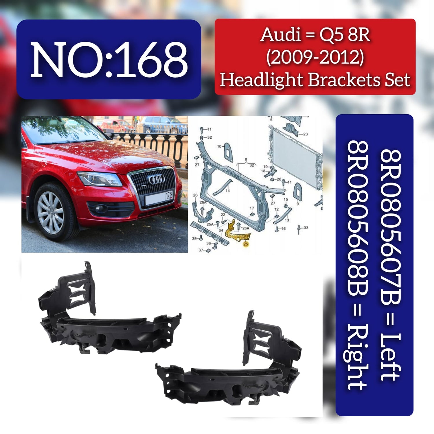 Headlight Mounting Bracket Left 8R0805607B & Right 8R0805608B Compatible With AUDI Q5 (2008-2011) Tag No.168
