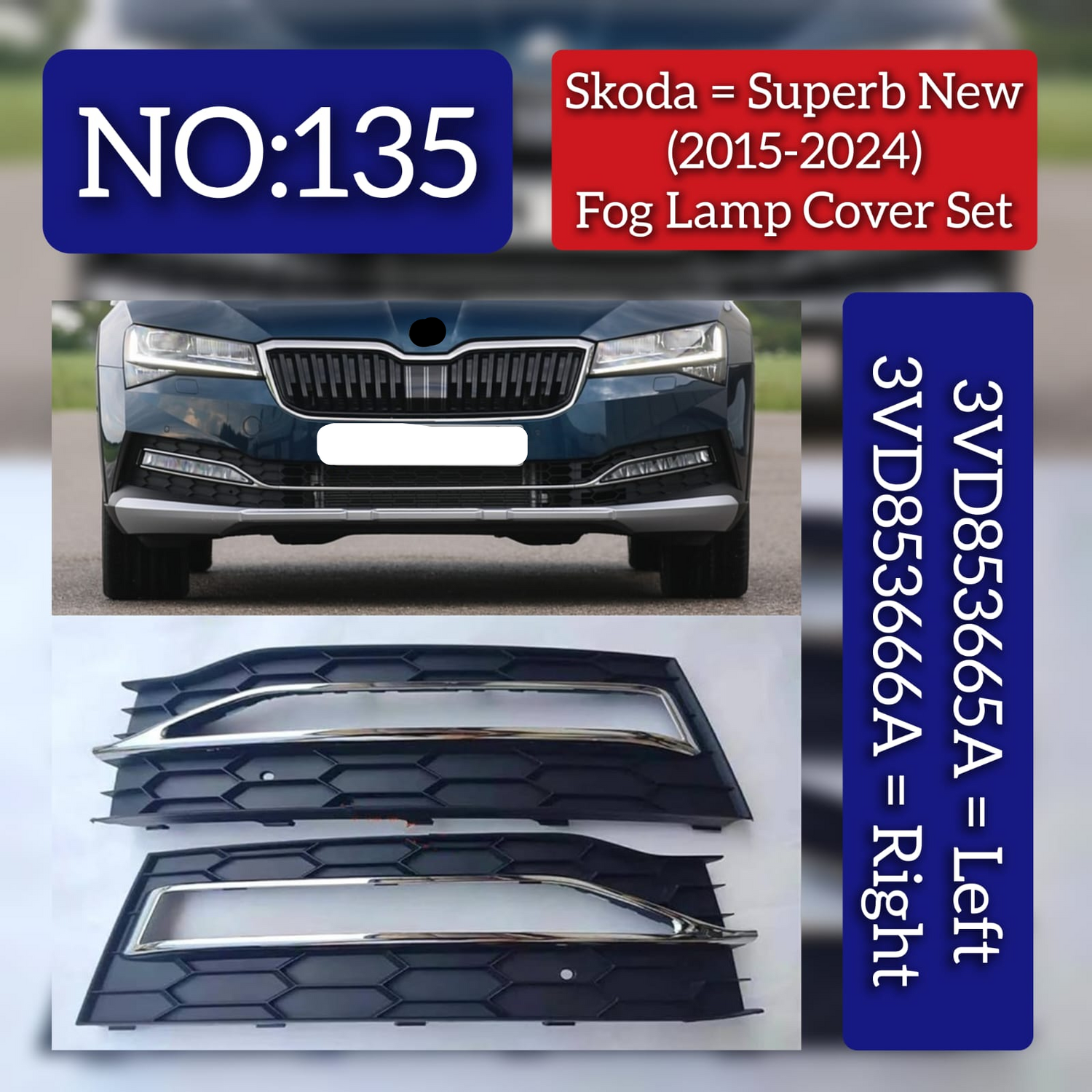 Fog Lamp Cover Right 3VD853665A & Left 3VD853666A Compatible With Skoda Superb III (3V3) Tag No.135
