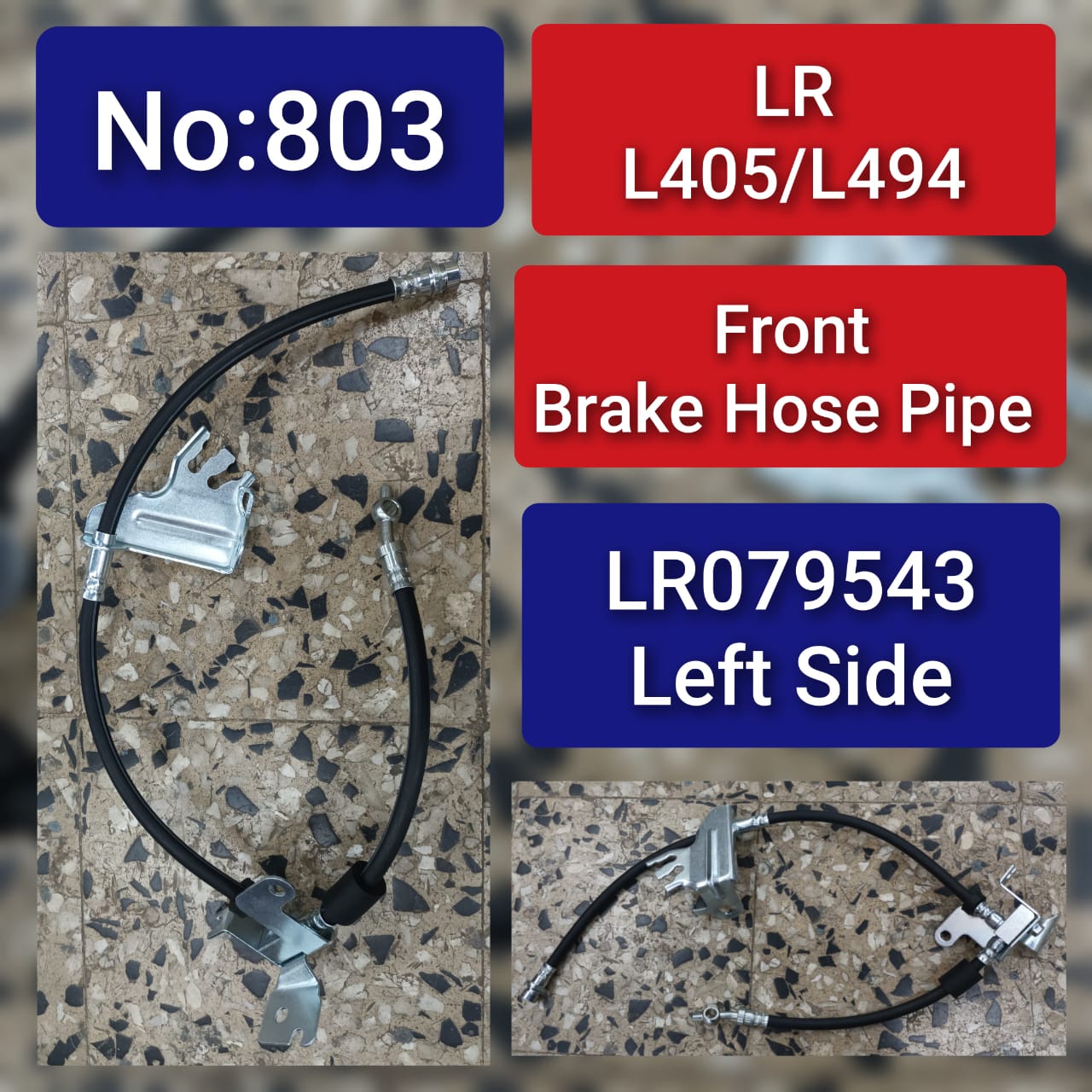 Brake Hose LR079543 LR033362 LR045363 DPLA2078AB Compatible With DISCOVERY V (L462) RANGE ROVER IV (L405) RANGE ROVER SPORT II (L494) Tag no.803