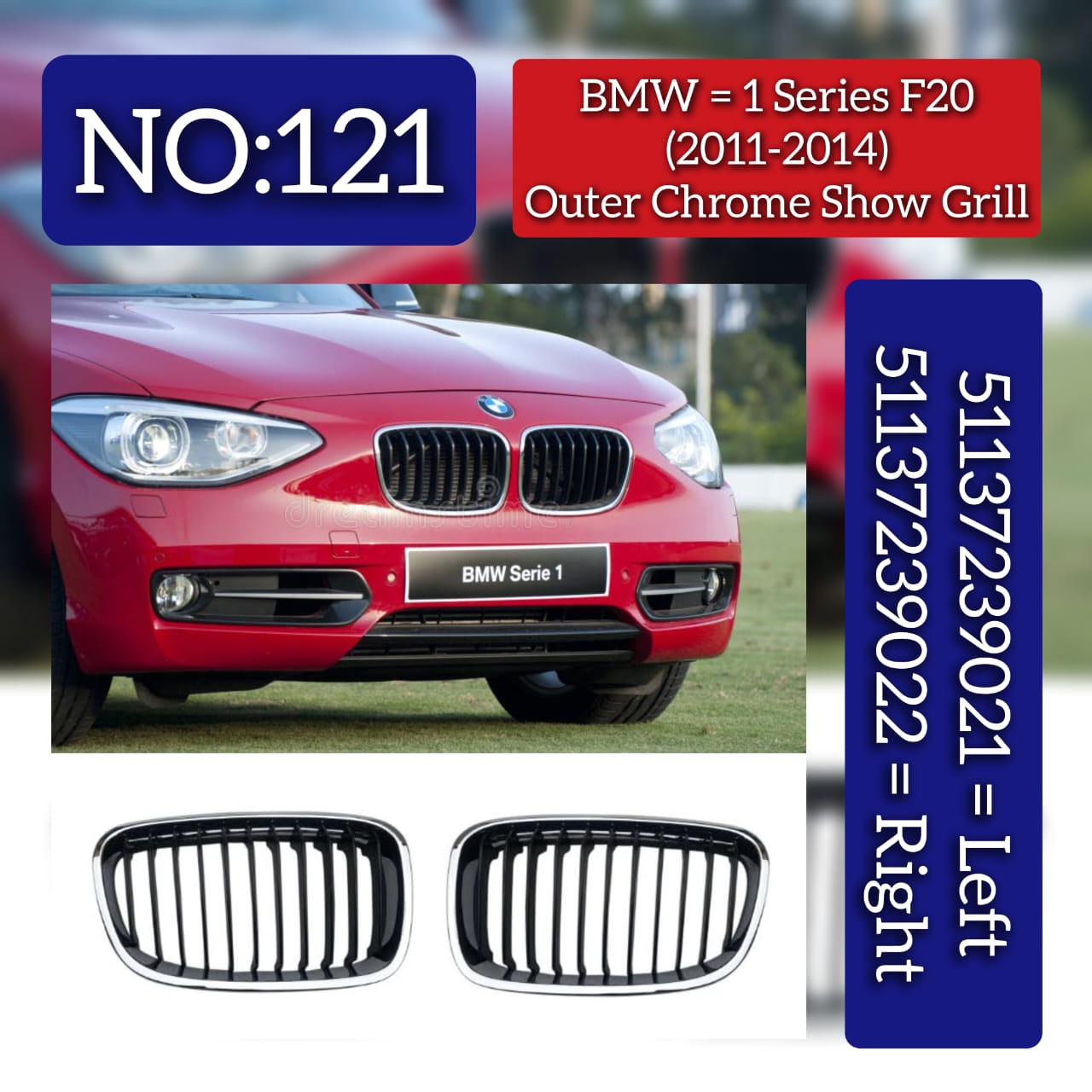 Front Bumper Grille (Half Chrome) Left 51137239021 Right 51137239022 Compatible With BMW 1 Series F20 Tag No.121