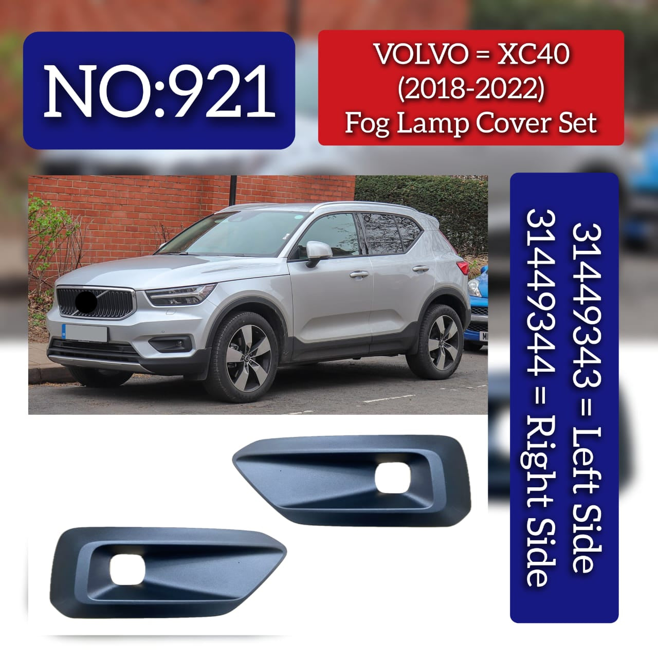 Fog Lamp cover Left 31449343 Right 31449344 Compatible With VOLVO XC40 (536) Tag No.921 (2018-2022)