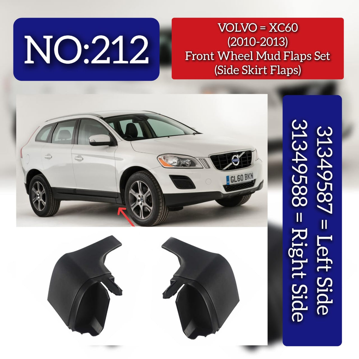 Front Wheel Mud Flaps Set (Side Skirt Flaps) (Set Of 2) Left 31349587 Right 31349588 Compatible With VOLVO XC60 II (246)  Tag No.212