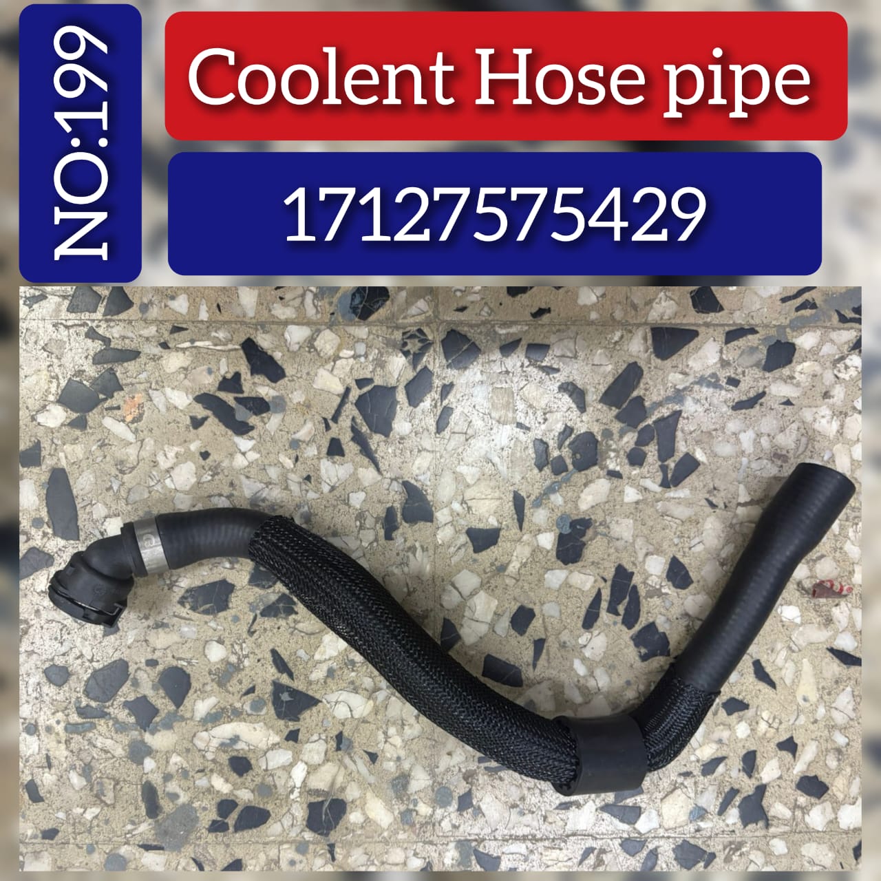 Coolant Hose 17127575429 Compatible BMW 7 (F01, F02, F03, F04) Tag No.199