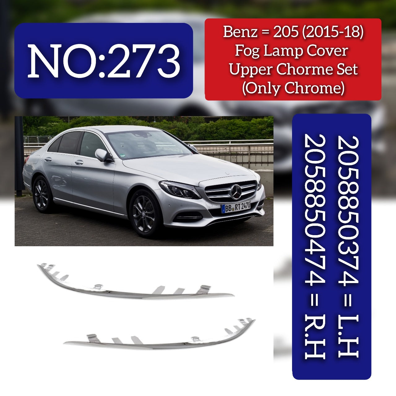 Fog Lamp Cover Upper (Only Chrome) Left 2058850374 & Right 2058850474 Compatible With Mercedes Benz W205 (2015-2018) Tag No.273