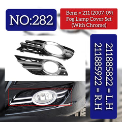 Fog Lamp Cover Set (With Chrome) Left 2118850822 Right 2118850922 Compatible With Mercedes Benz=211 (2007-2009) Tag No.282