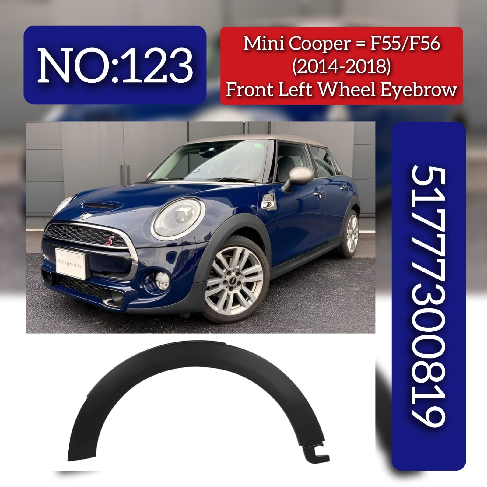Front Left Wheel Arch (EYEBROW ) 51777300819 Compatible With MINI (F55) | MINI / COOPER Tag No.123