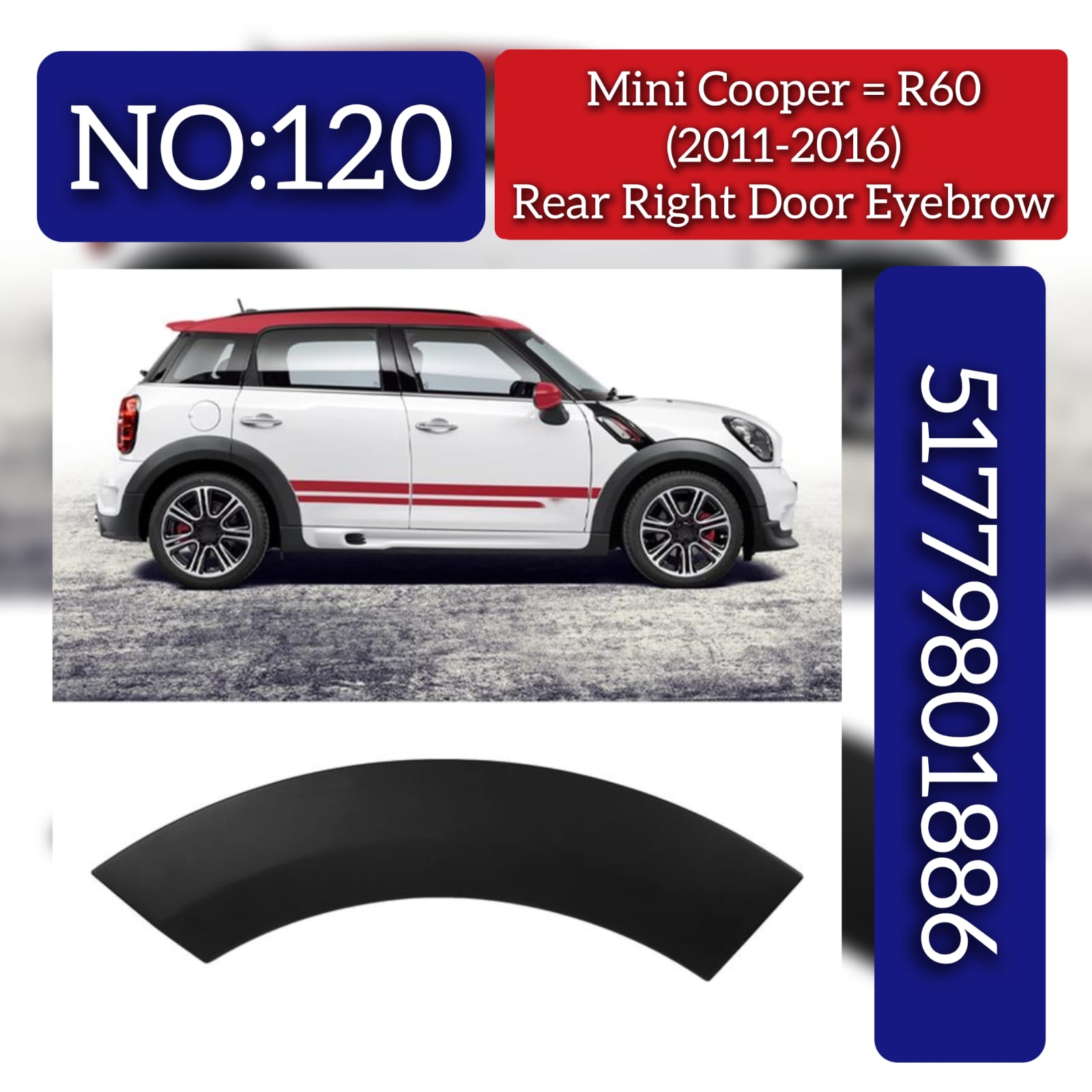 Rear Right Wheel Arch (EYEBROW ) 51779801886 Compatible With MINI COUNTRYMAN (R60) | Tag No.120