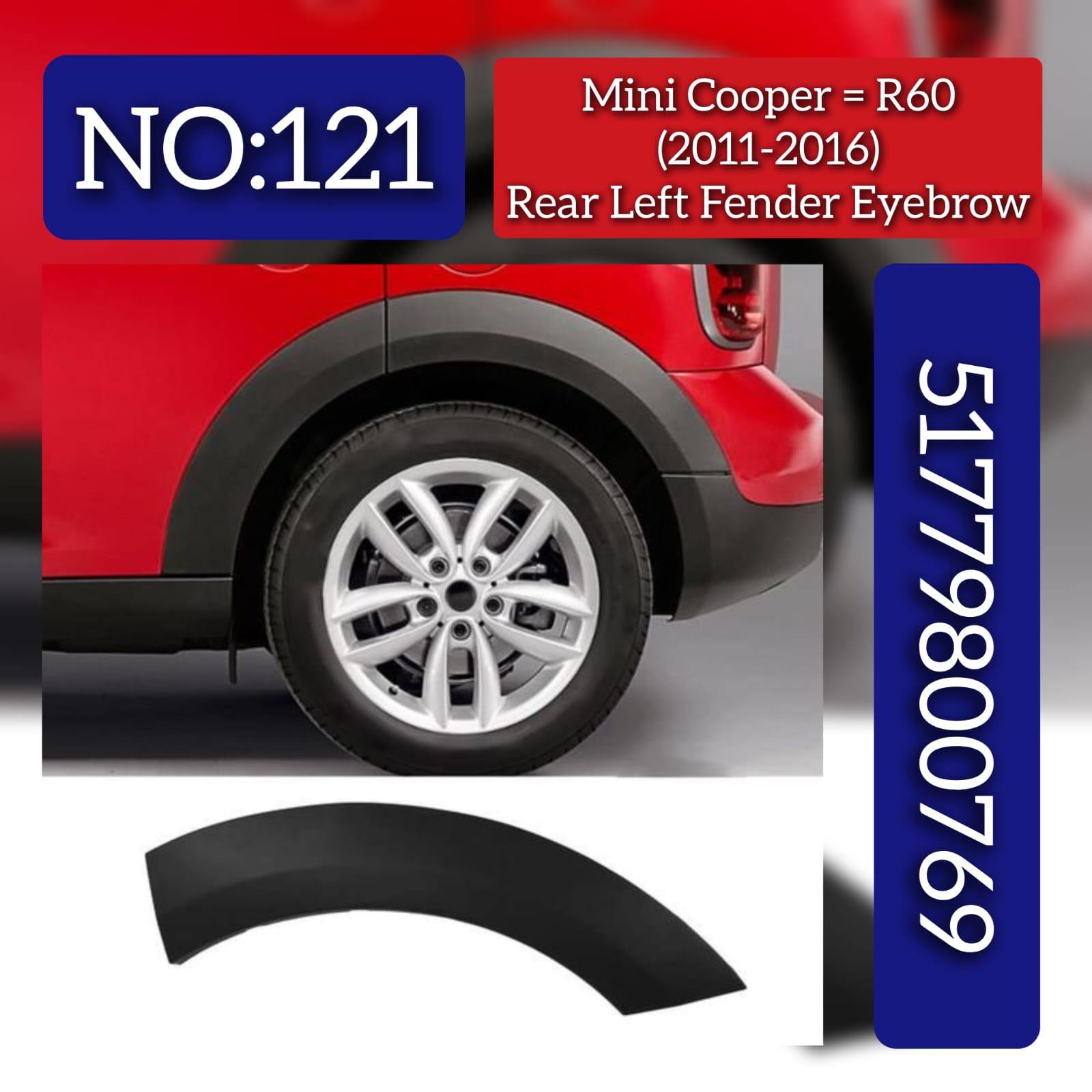 Rear Left Wheel Arch (EYEBROW ) 51779800769 Compatible With MINI COUNTRYMAN (R60) Tag No.121