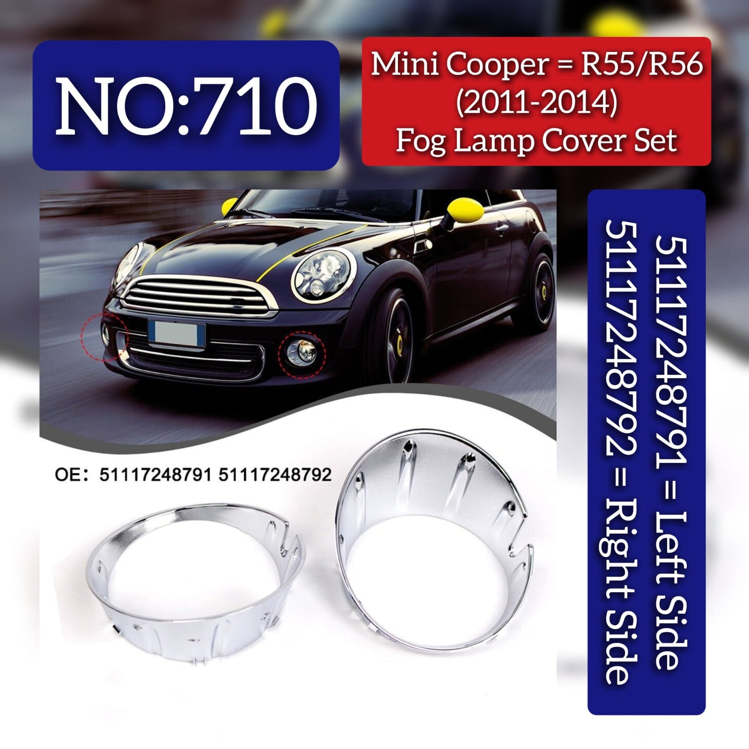 Fog Lamp Frame  Plating Left 51117248791 & Right 51117248792 Compatible With Mini Cooper S (R56) Tag No.710