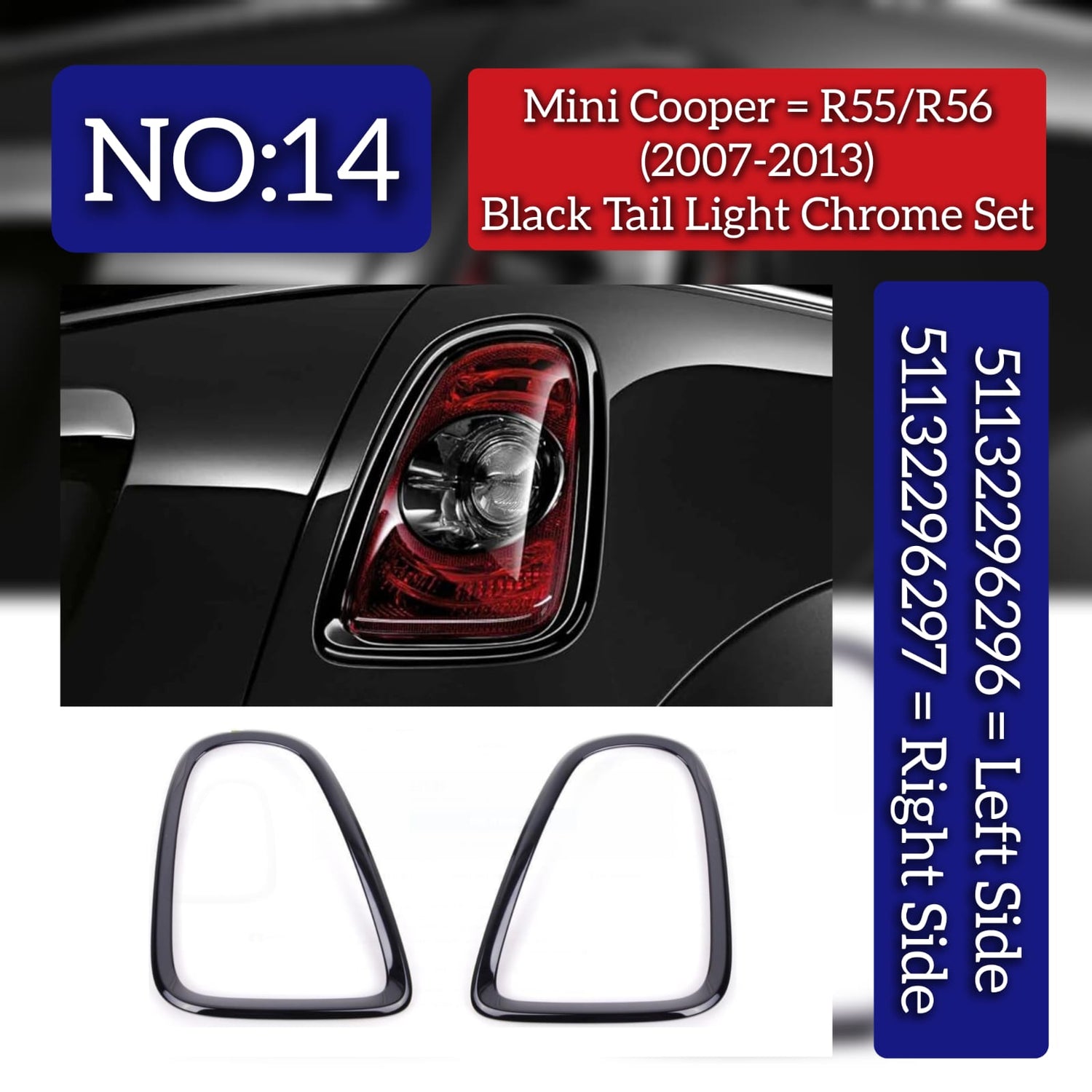 Tail Lamp Trim  Black Left 51132296296 Right 51132296297 Compatible With Mini Cooper S (R56) Tag No.14