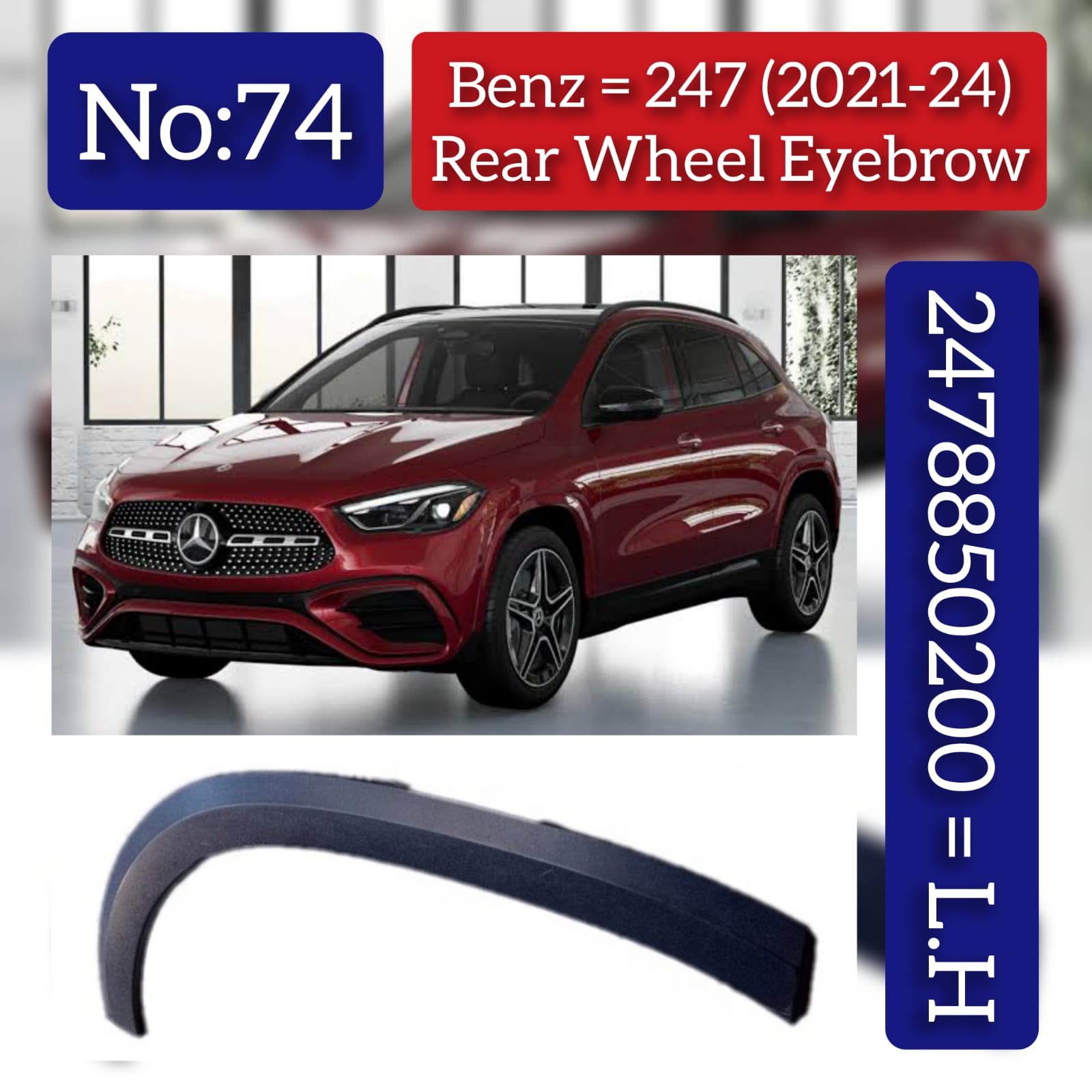 Rear Left Wheel Arch (EYEBROW ) 2478850200 Compatible With Mercedes-Benz & B-Class W247 No.74