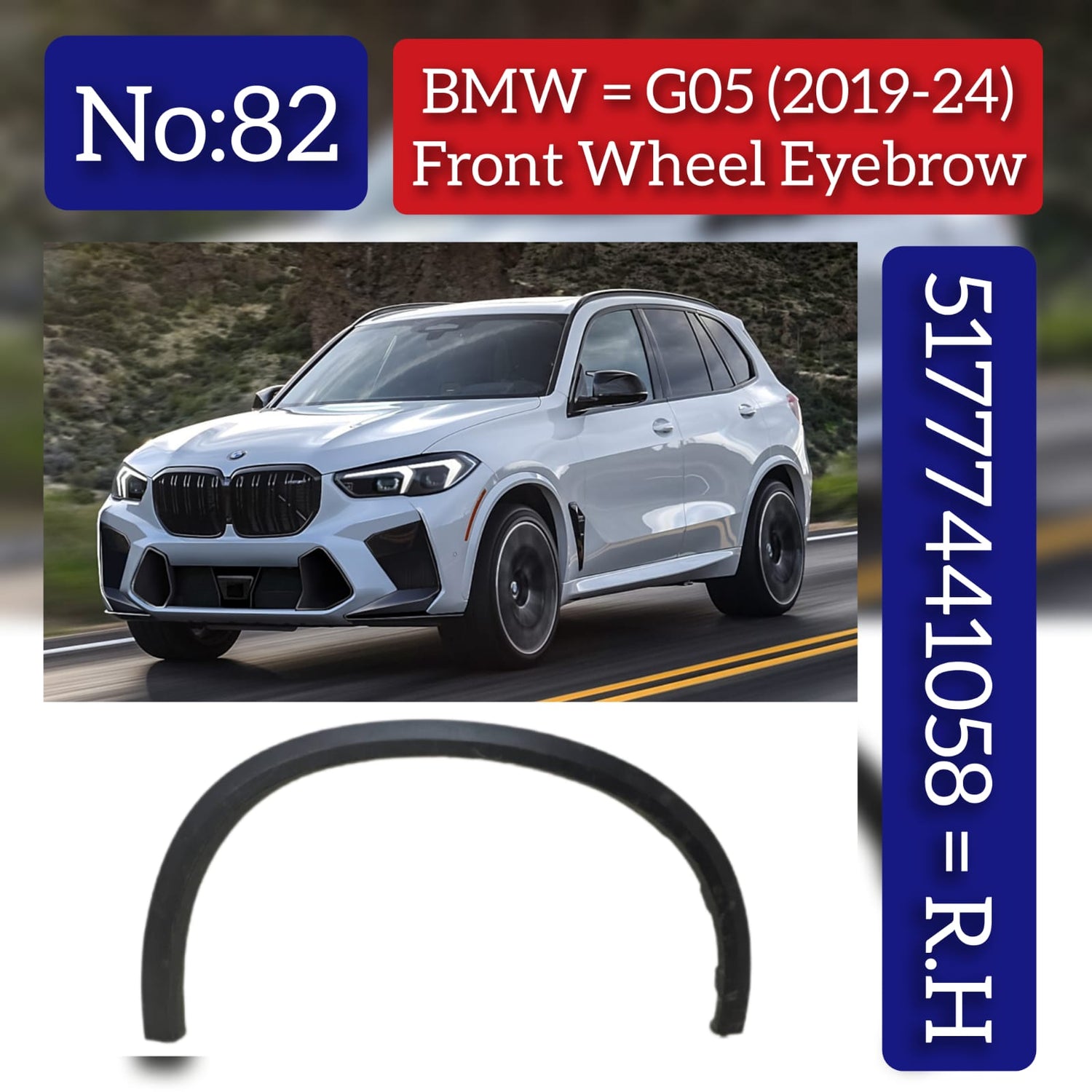 Front Left Wheel Arch (EYEBROW Right) 51777441058 Compatible With BMW & X5 (G05) (2019-2024) No.82