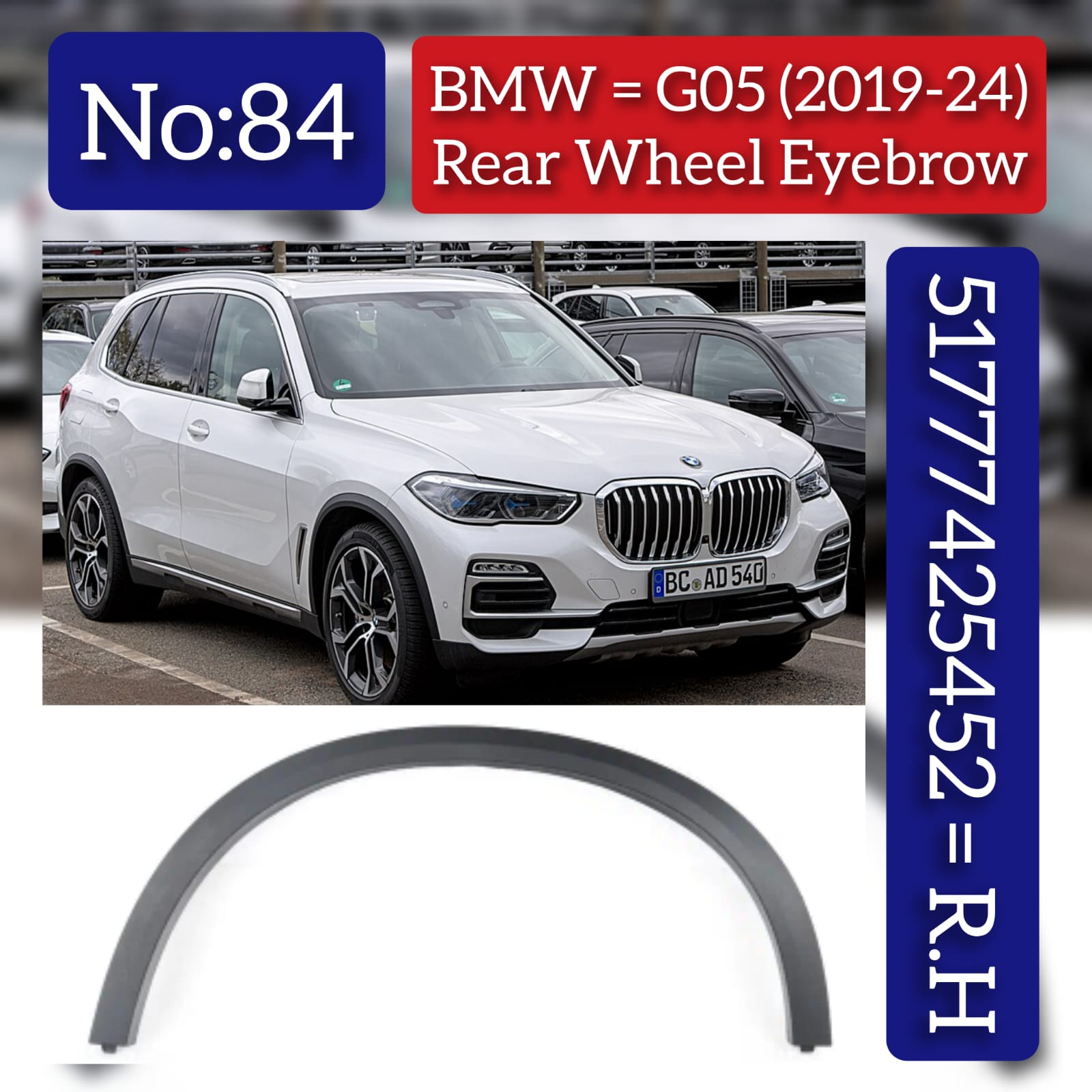Rear Right Wheel Arch (EYEBROW ) 51777425452 Compatible With BMW & X5 (G05, F95) No.84