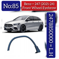 Front Left Wheel Arch (EYEBROW ) 2478850000 Compatible With Mercedes-Benz & B-Class W247 No.85