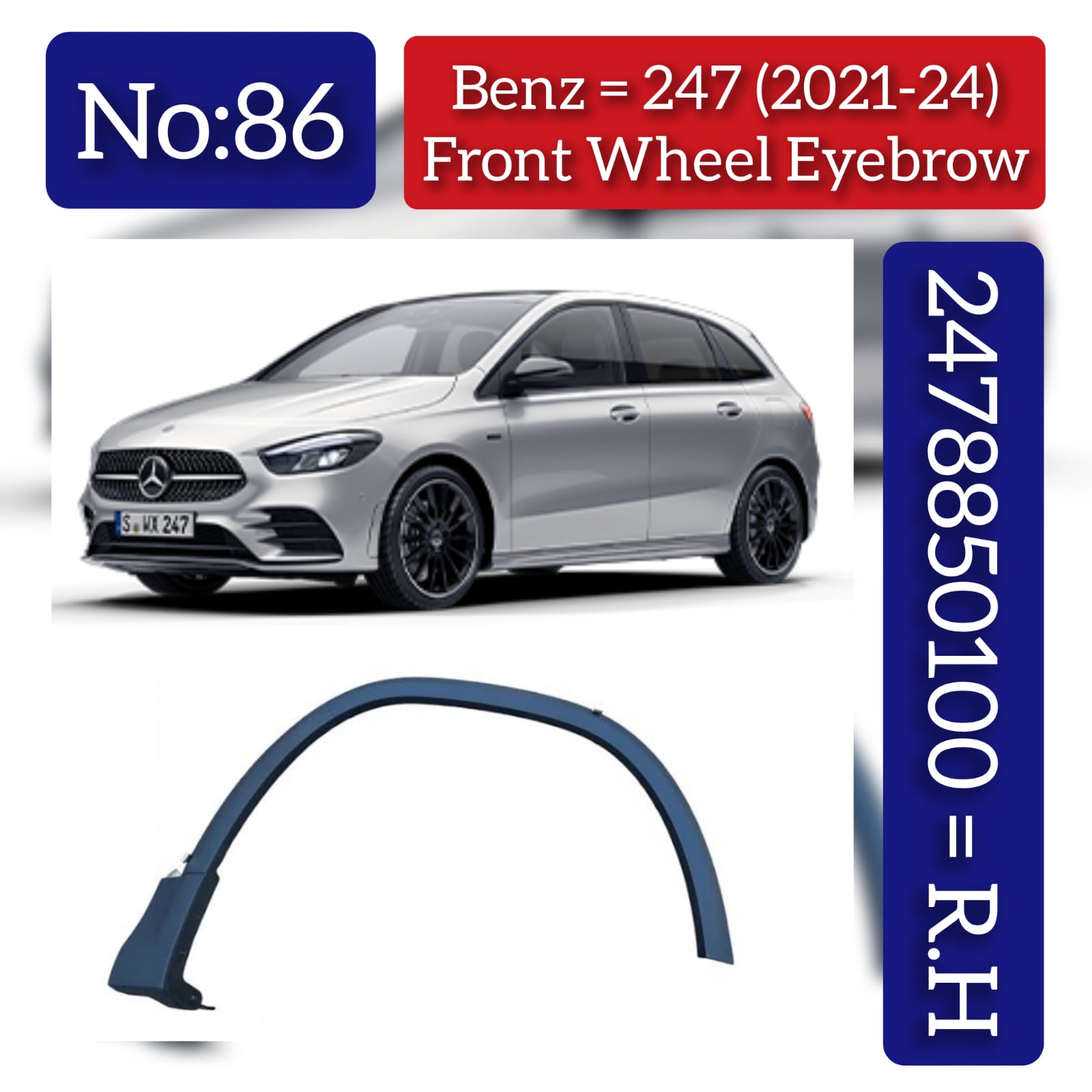 Front Right Wheel Arch (EYEBROW ) 2478850100 Compatible With Mercedes-Benz & B-Class W247 No.86