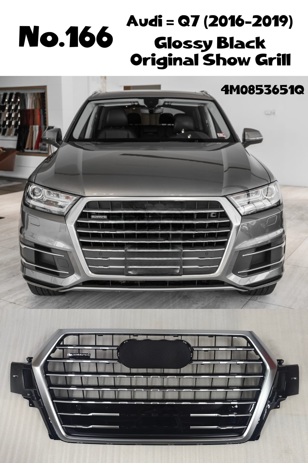 Show Grill 4M0853651Q 4MO853651QRN4 4M0853653E 4M0853653G 4M0853651G 4M0853651J 4M0853651QMX3 Compatible With AUDI Q7 (4MB, 4MG, 4MQ) (2016-2020) Tag No.166