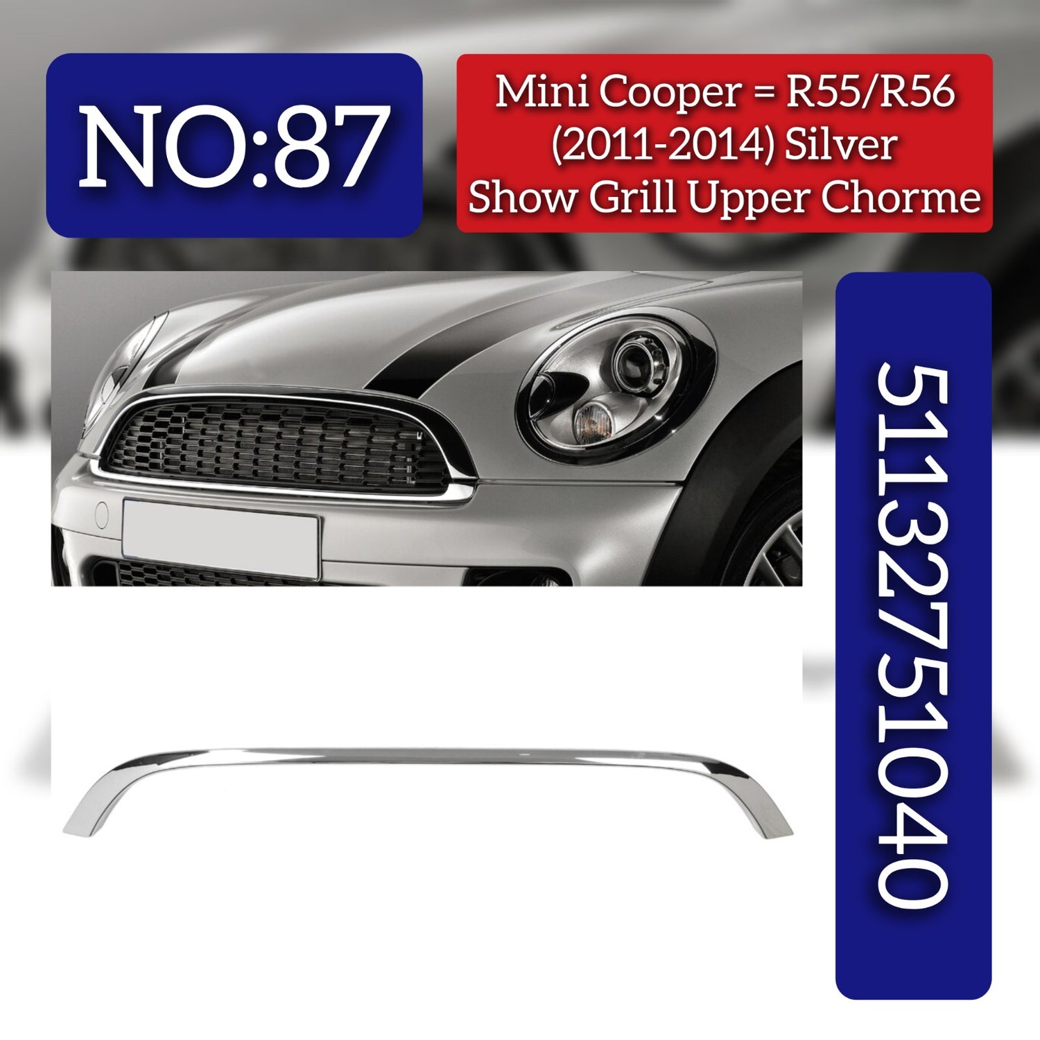 Silver Show Grille Upper Chrome 51130417135 Compatibe With MINI Cooper R55 R56 (2007-2013) Tag No.87