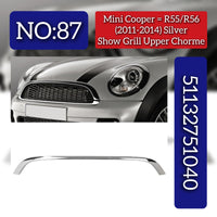 Silver Show Grille Upper Chrome 51130417135 Compatibe With MINI Cooper R55 R56 (2007-2013) Tag No.87