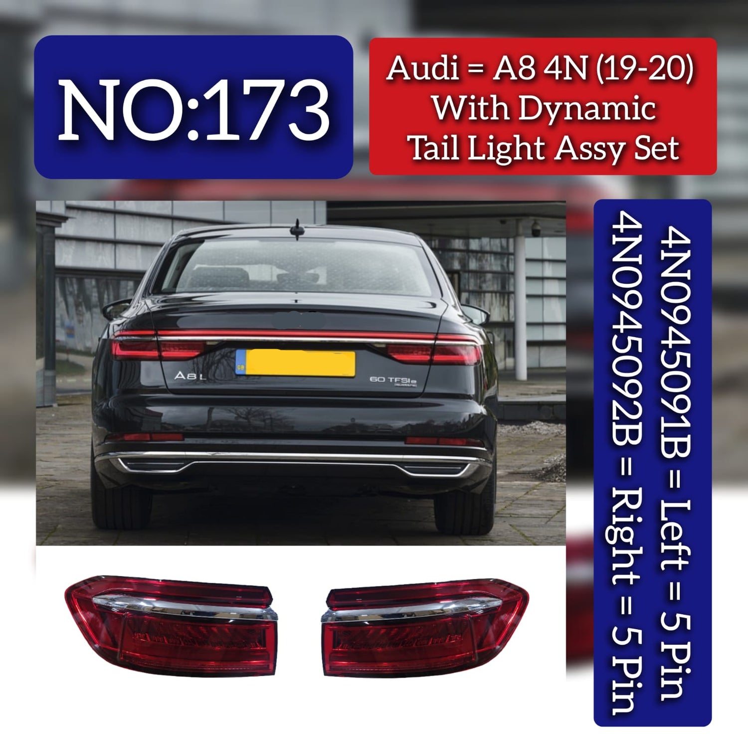 Tail Light Assembly Set (5 Pin) Left 4N0945091B & Right 4N0945092B Compatible With Audi A8 4N (2019-20) Tag No.173