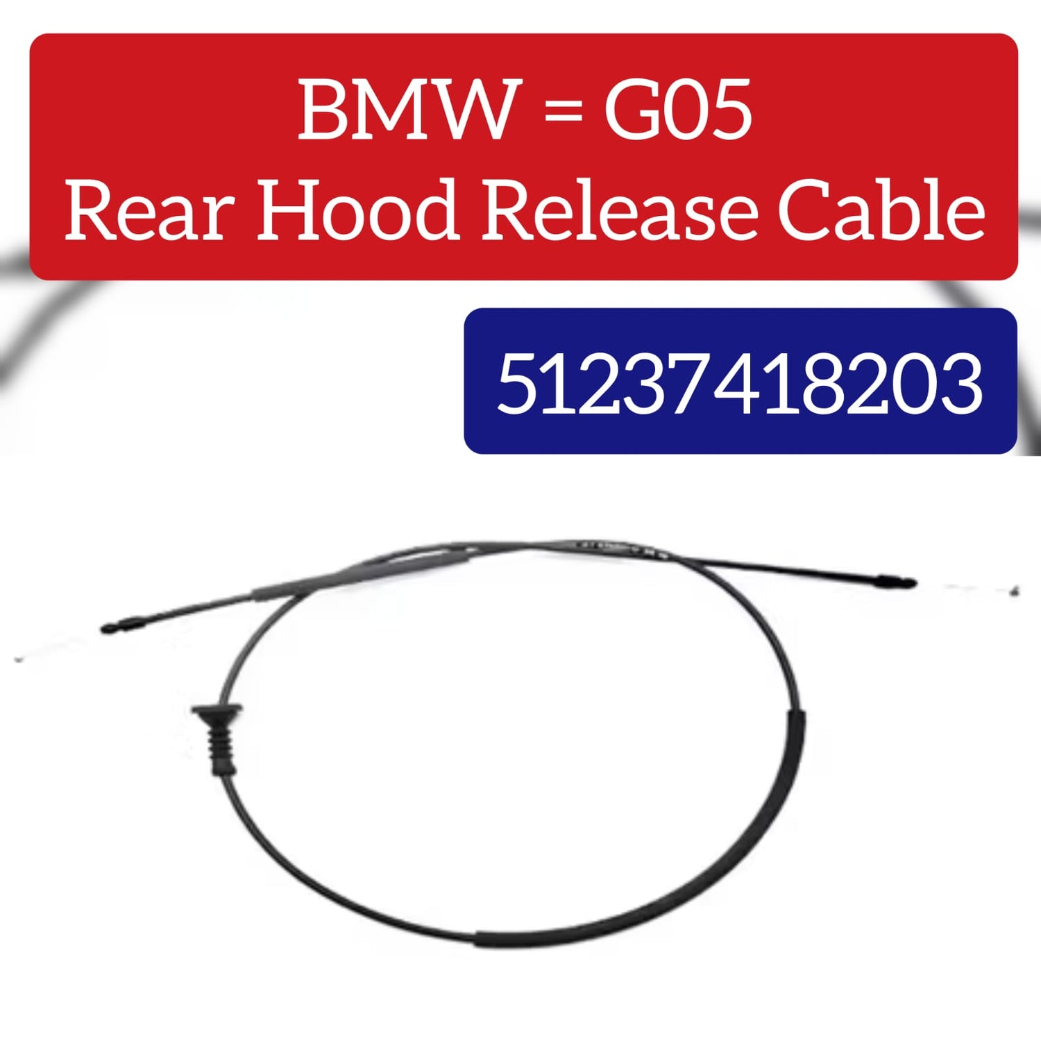 Rear Hood Release Wire Cable 51237418203 Compatible With BMW For X5 X6 X7 G05 (2018-24)