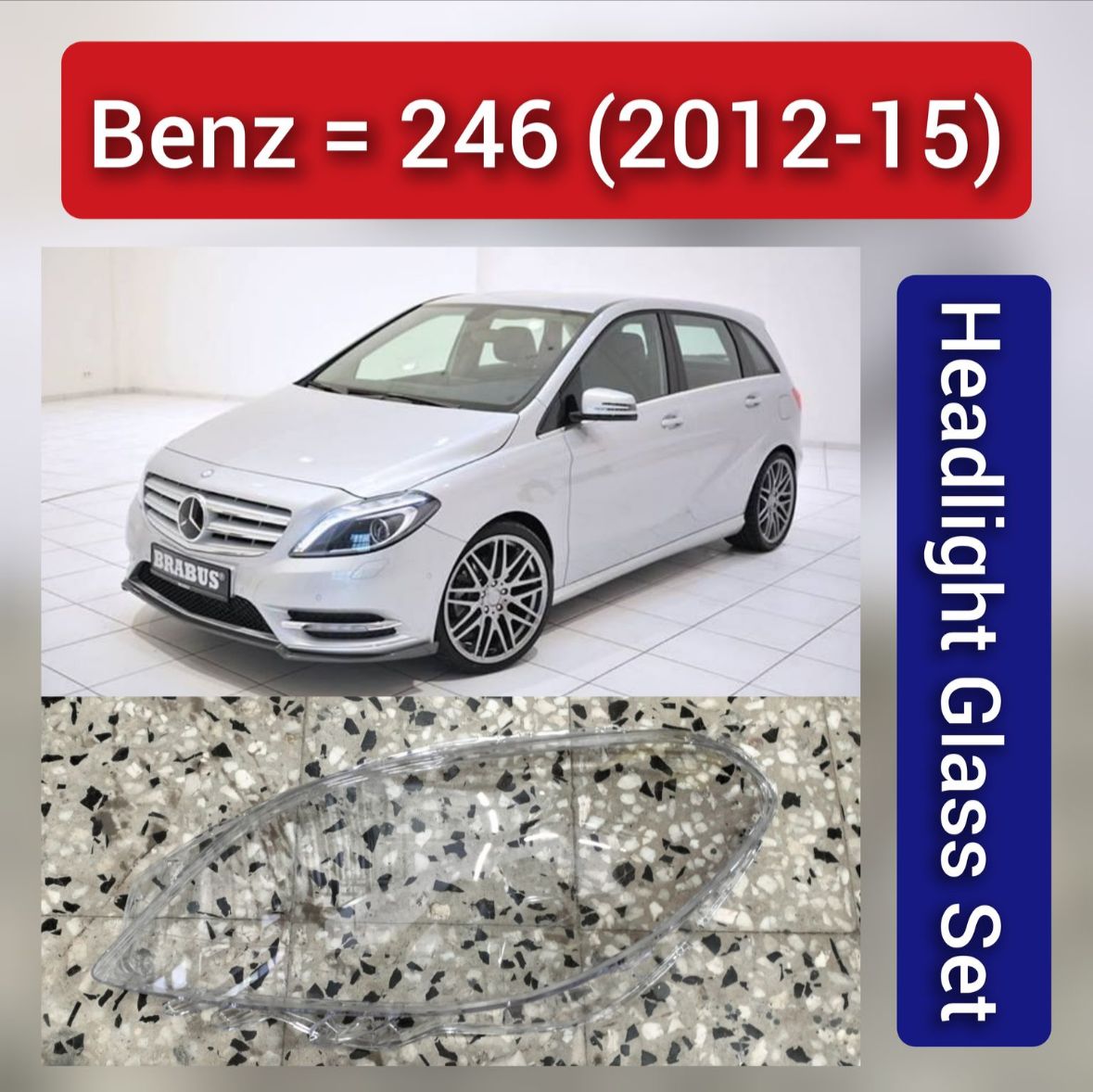 Front Headlight Glass Compatible with Mercedes-Benz B-CLASS W246 (2012 - 2015).