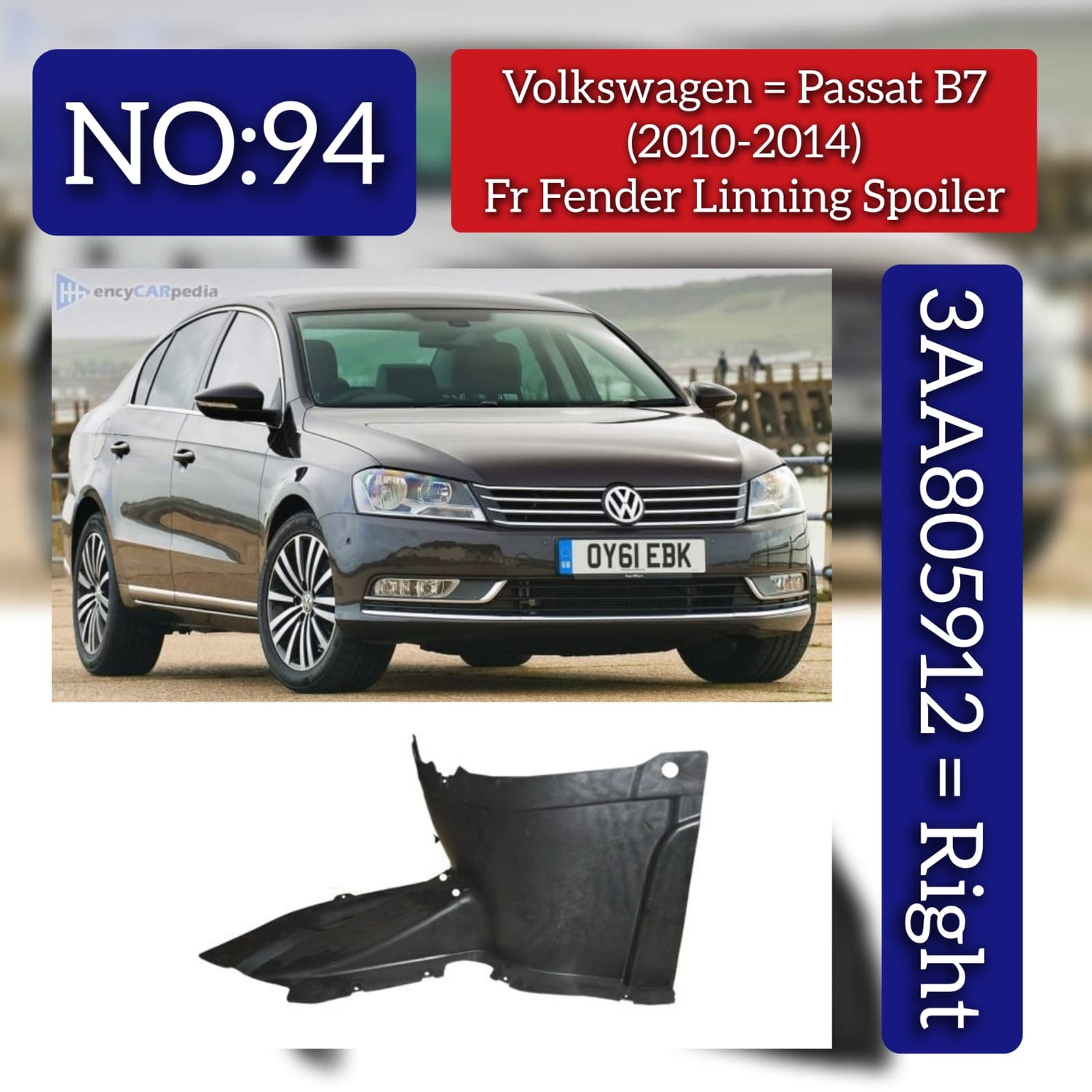 Front Right Wheel Fender Spoiler 3AA805912 8R0810171C  Compatible With Volkswagen PASSAT B7 (362) (2010-2014) Tag No.94