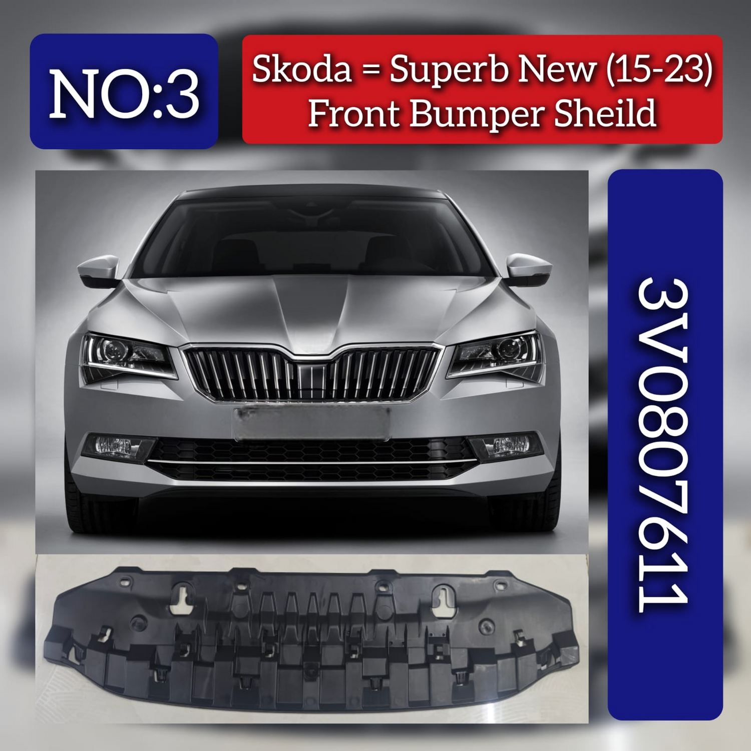 Front Bumper Shield 3V0807611 Compatible With Skoda Superb (2015-2023) Tag No.3