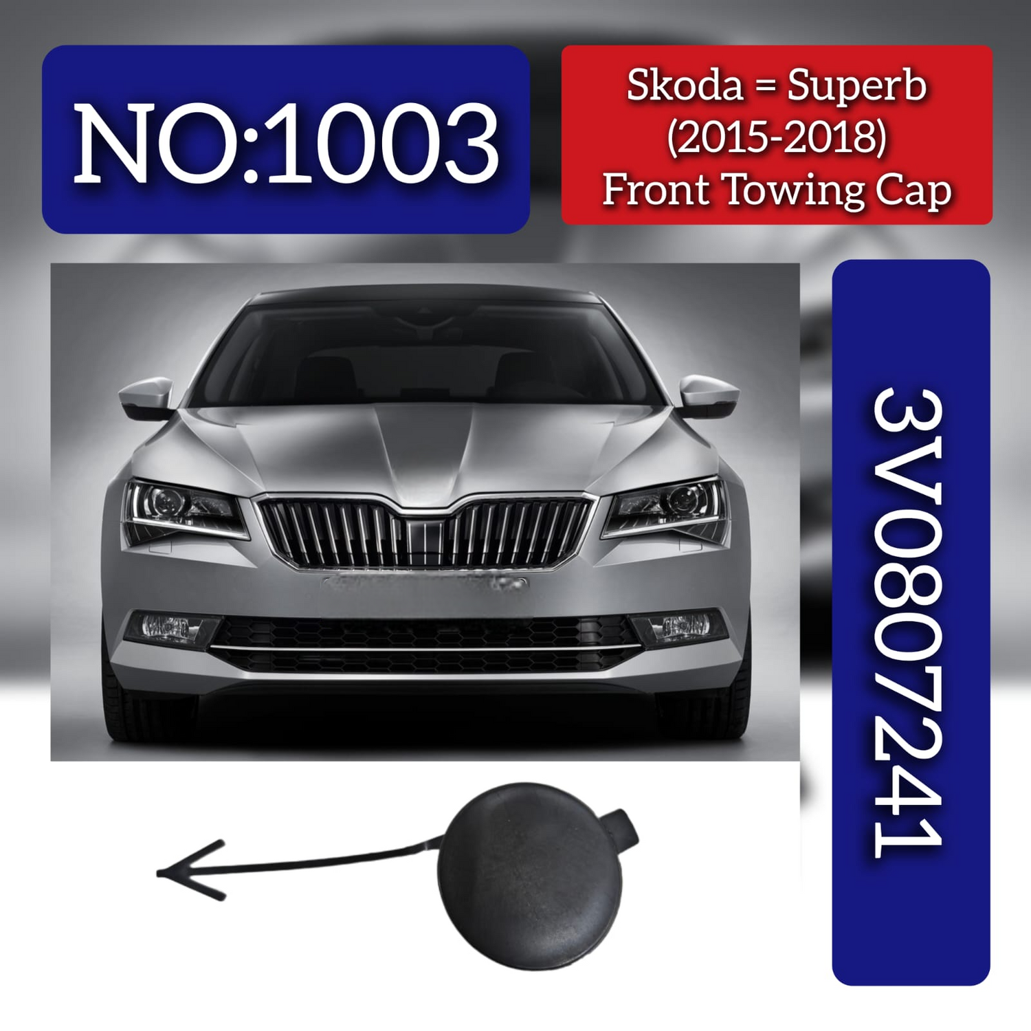 Front Towing Cap 3V0807241 Compatible With Skoda Superb (2015-2018) Tag No.1003