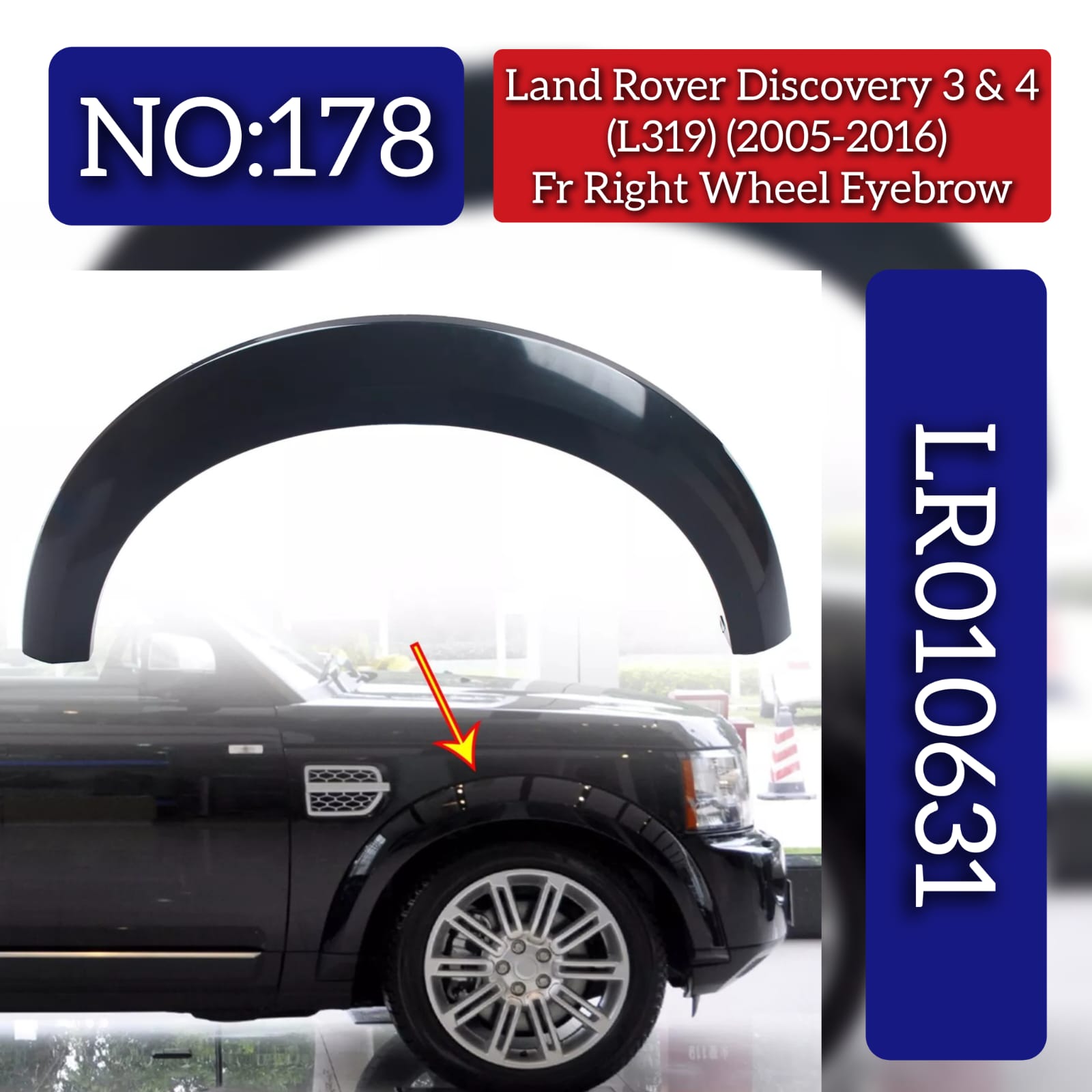 Front Right Wheel Eyebrow LR010631 Compatible With Land Rover Discovery (L318) & (L462) (L319) (2005-2016) Tag No.178