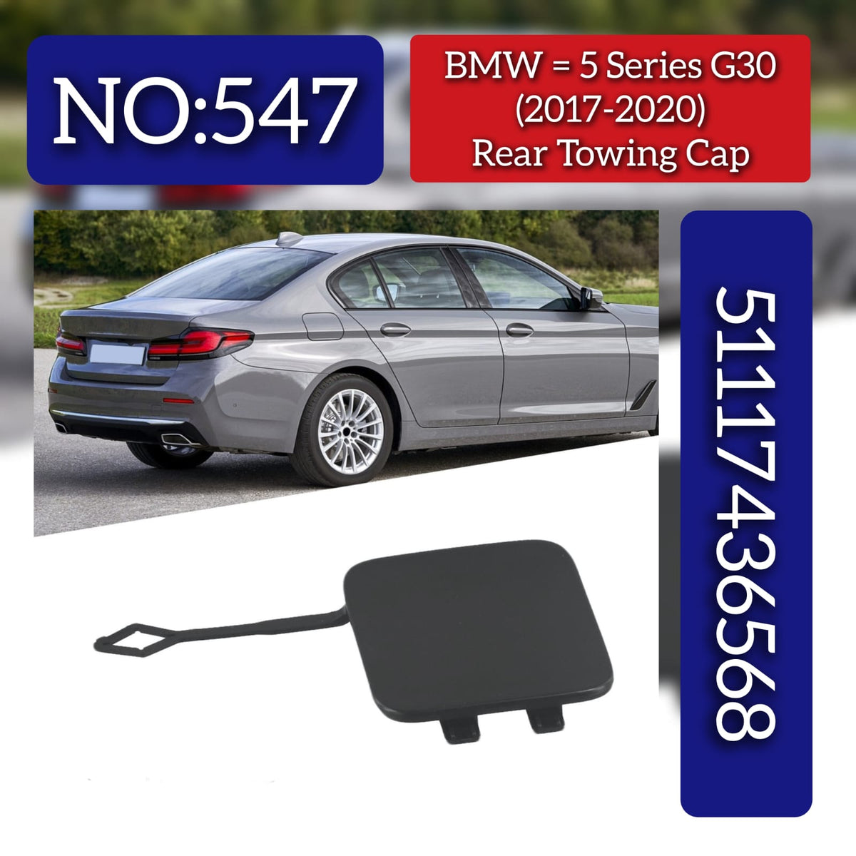 Rear Towing Cap 51117436568 Compatible With BMW 5 Seriers G30 (2017-2020) Tag No.547
