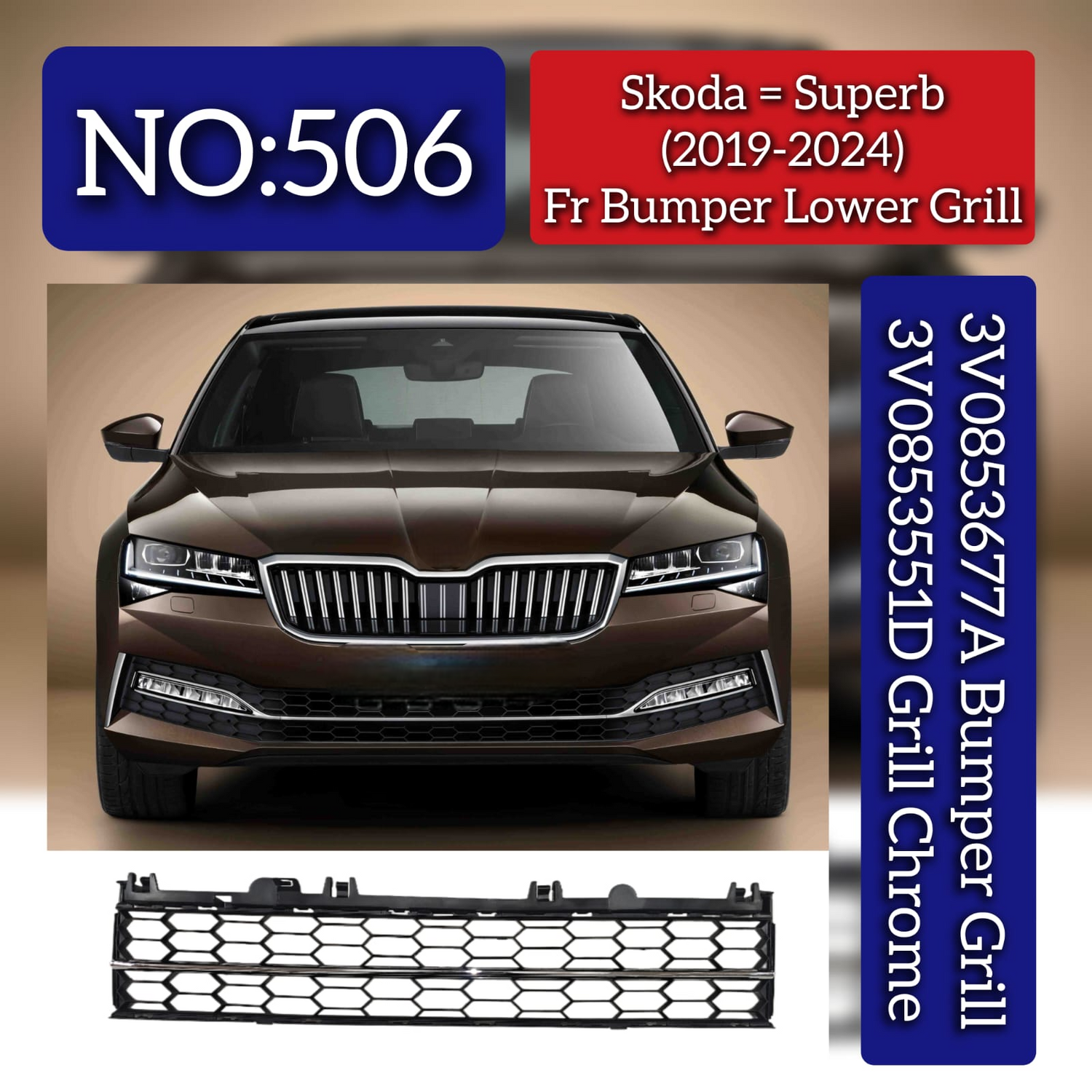 Front Bumper Lower Grill With Chrome 3V0853677A 3V0853551D Compatible With Skoda Superb (2019-2024) Tag No.506