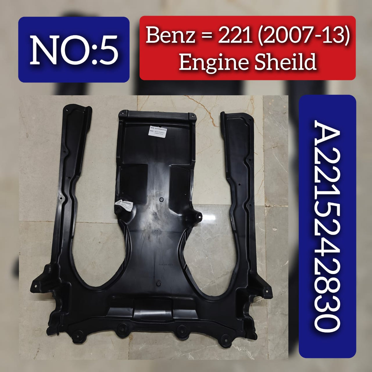 Engine Sheild A2215242830 2215242830 2215242530 Compatible With Mercedes Benz For S CLASS (W221) (2007-2013) Tag No.5