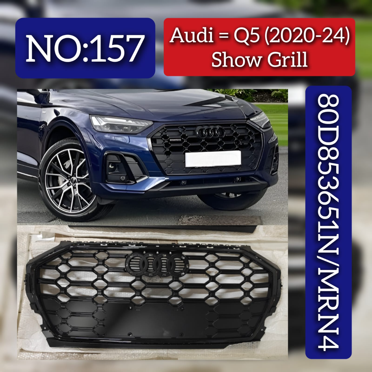 Show Grill 80G853651N/M3FZ Compatible With Audi Q5 (2020-24) Tag No.157