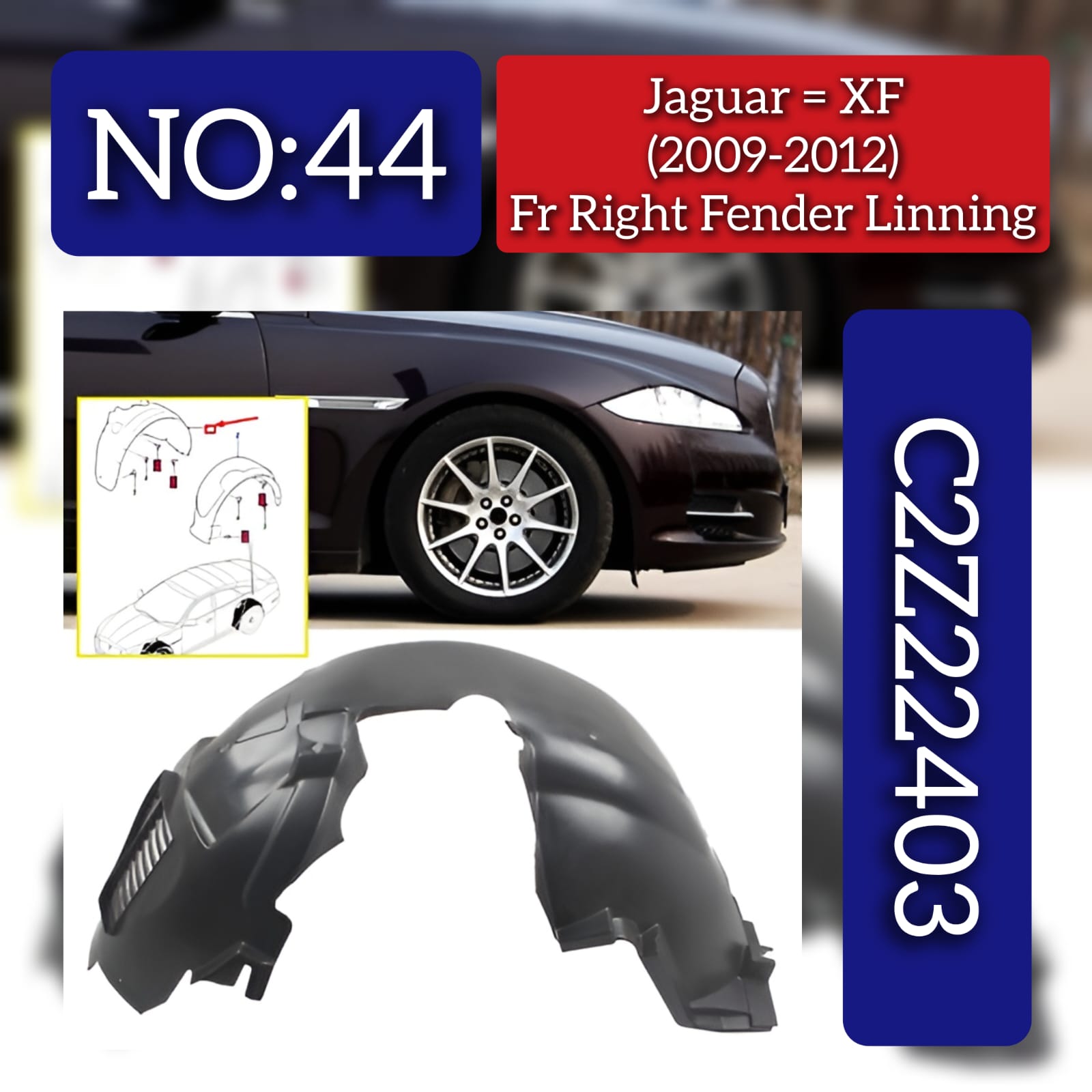 Front Right Fender Liner C2Z22403 Compatible With Jaguar XF (2009-2012) Tag No.44