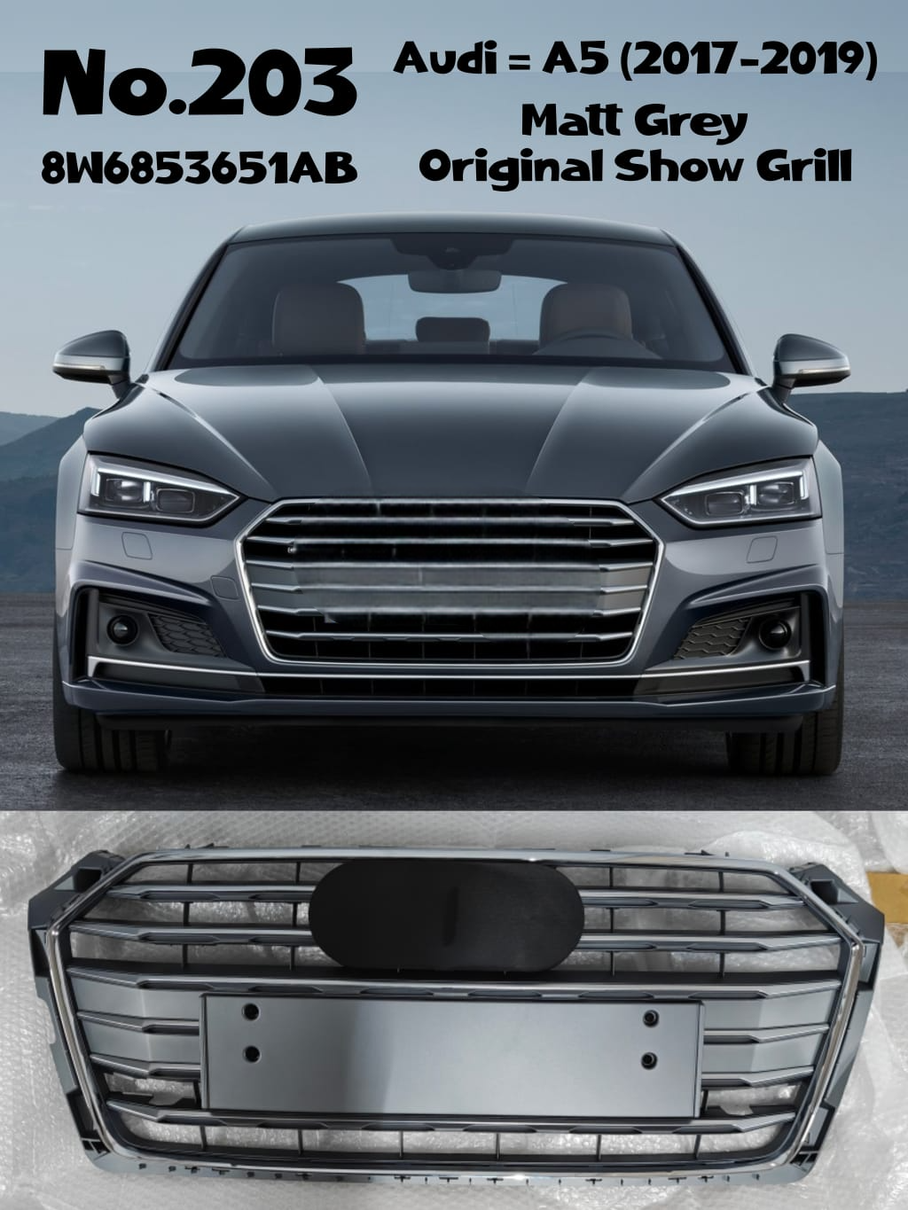 Matt Grey Original Show Grill 8W6853651AB Compatible With Audi A5 (2017-2019) Tag No.203