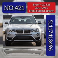 Front Bumper Spoiler 51117413496 Compatible With BMW X3 F25 (2014-2017) Tag No.421