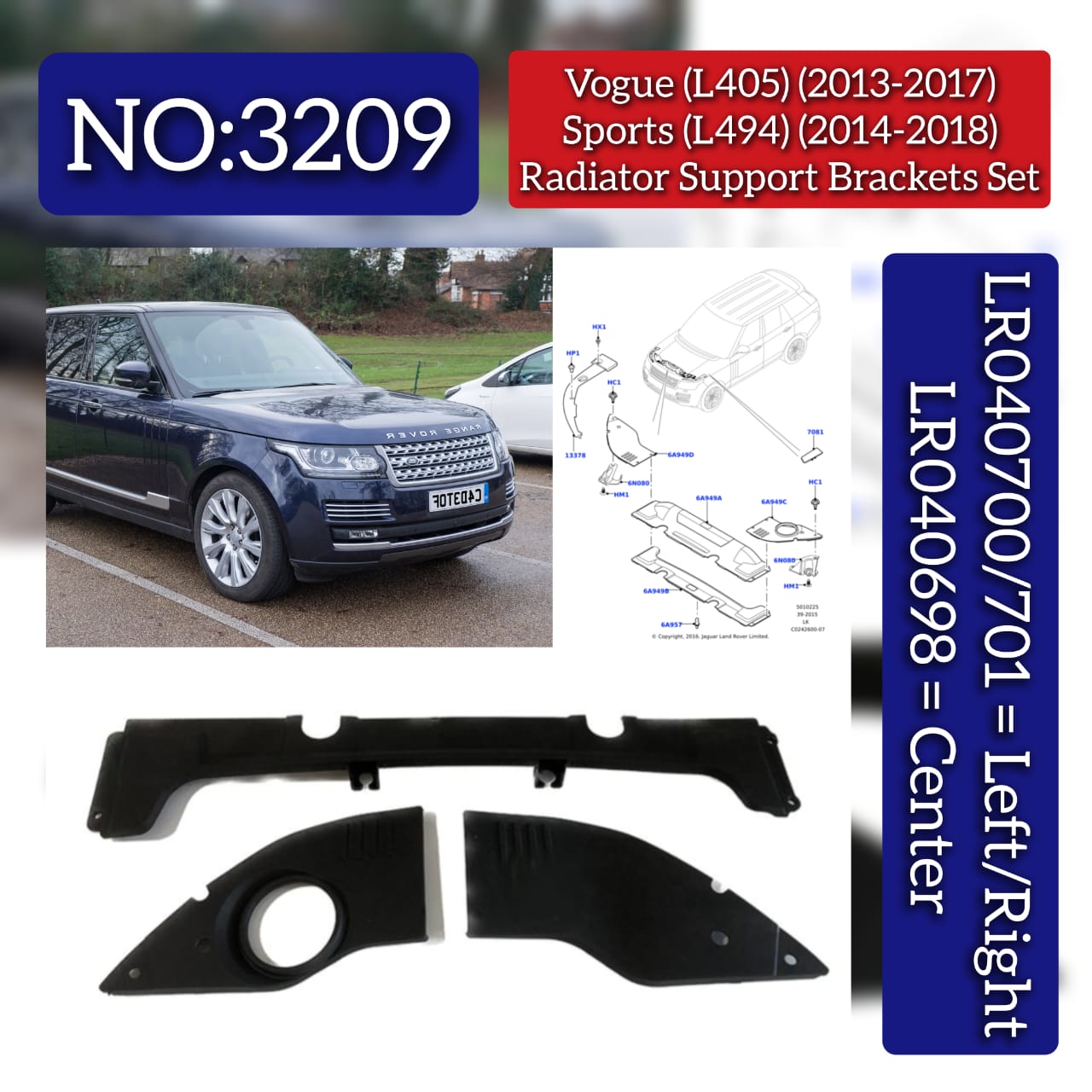 Radiator Support Bracket Left LR040700 & Center LR040698 & Right LR040701 Compatible With Land Rover (L494) (2014-2018) Tag No.3209