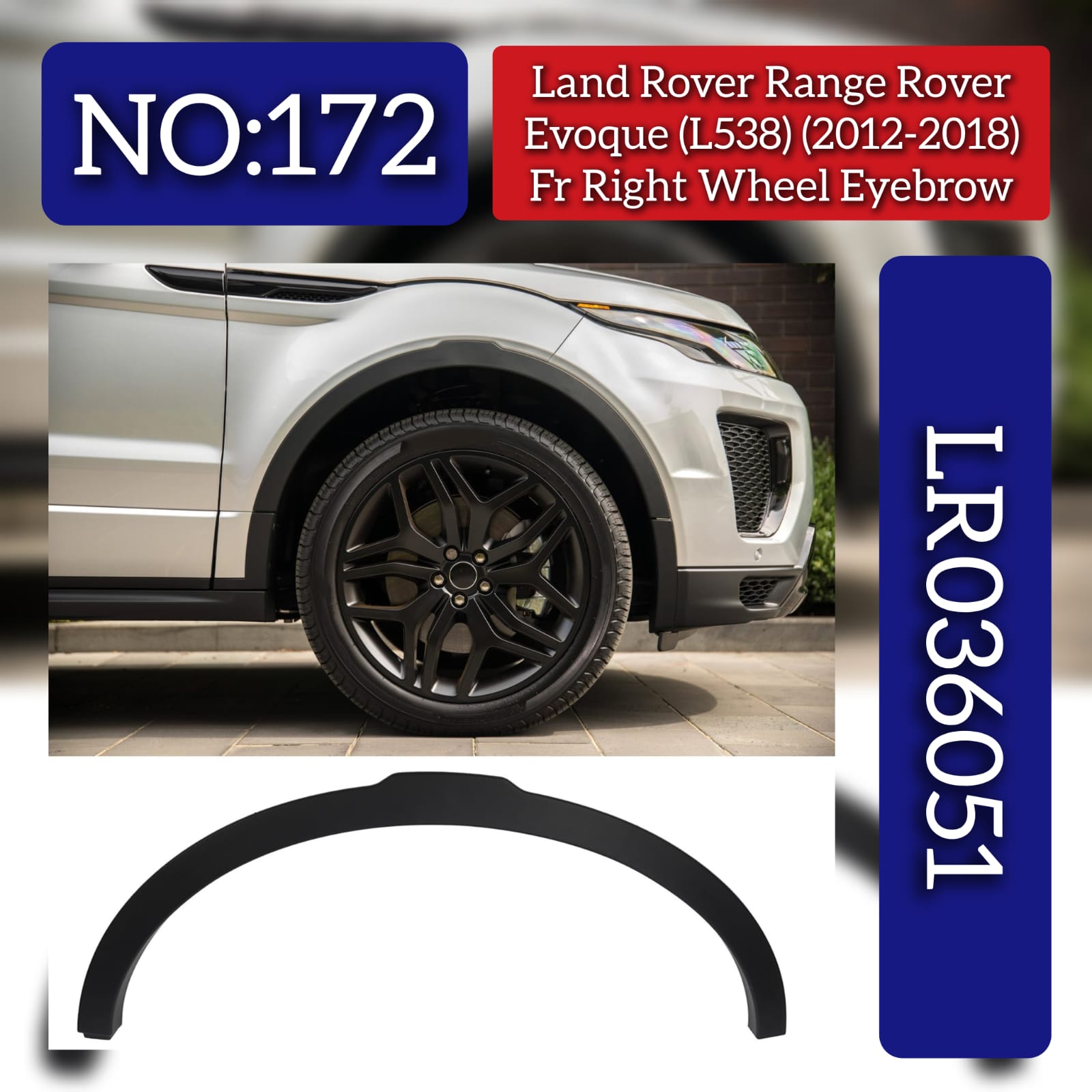 Front Right Wheel Eyebrow LR036051 Compatible With Land Rover Range Rover Evoque (L538) (2012-2018) Tag No.172