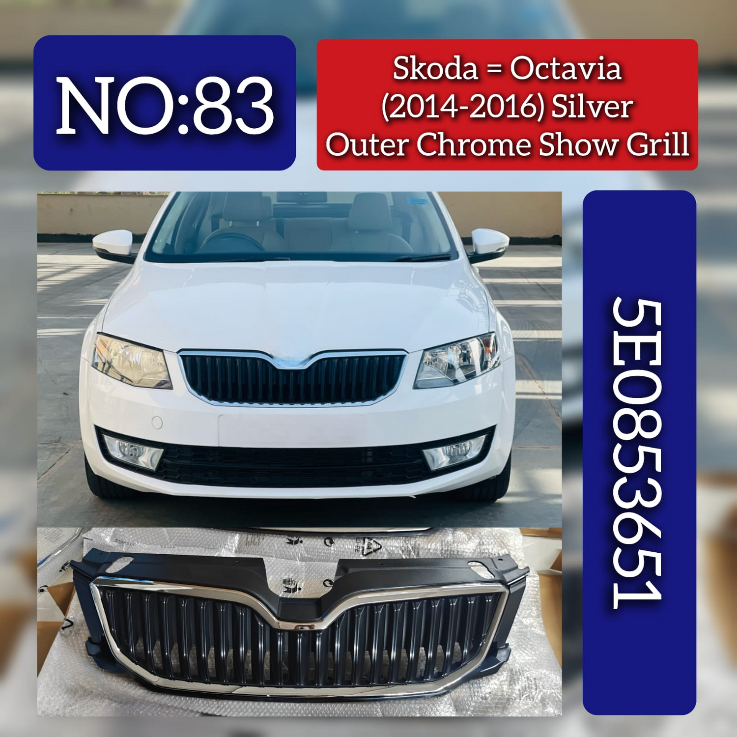 Silver Outer Chrome Show Grill 5E0853651 Compatible With Skoda Octavia (2014-2016) Tag No.83