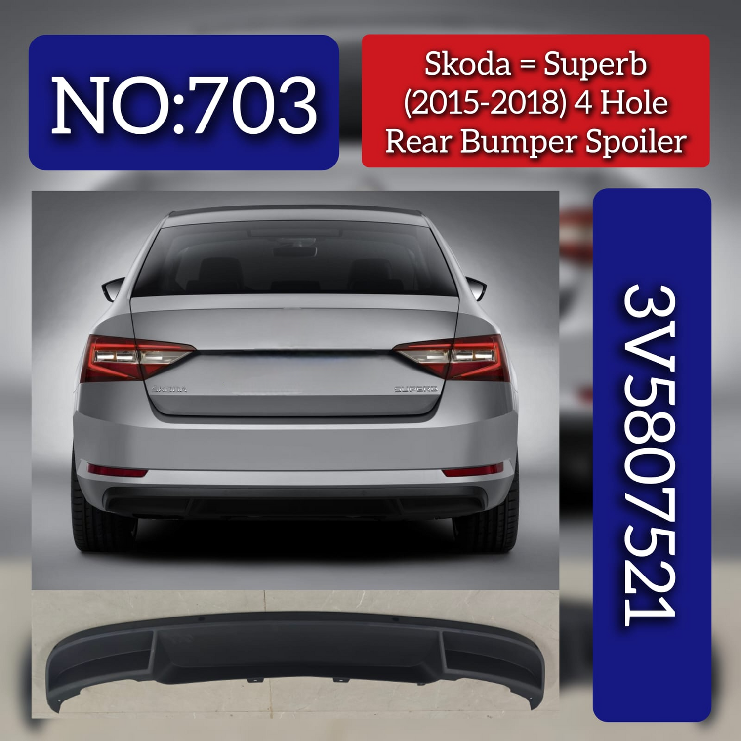 Rear Bumper Spoiler 3V5807521 Compatible With Skoda Superb (2015-2018) Tag No.703