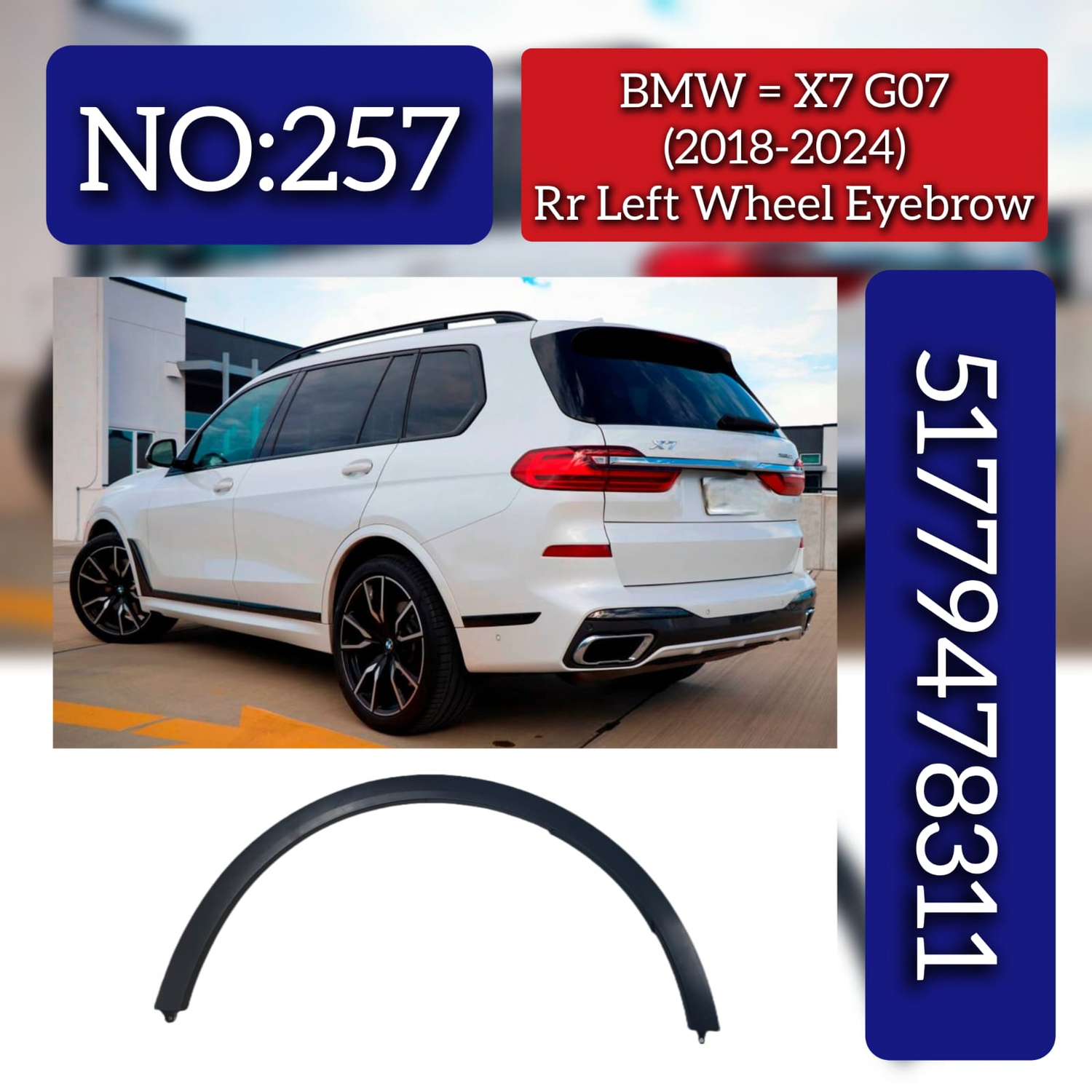Rear Left Wheel Eyebrow 51779478311 Compatible With BMW X7 G07 (2018-2024) Tag No.257