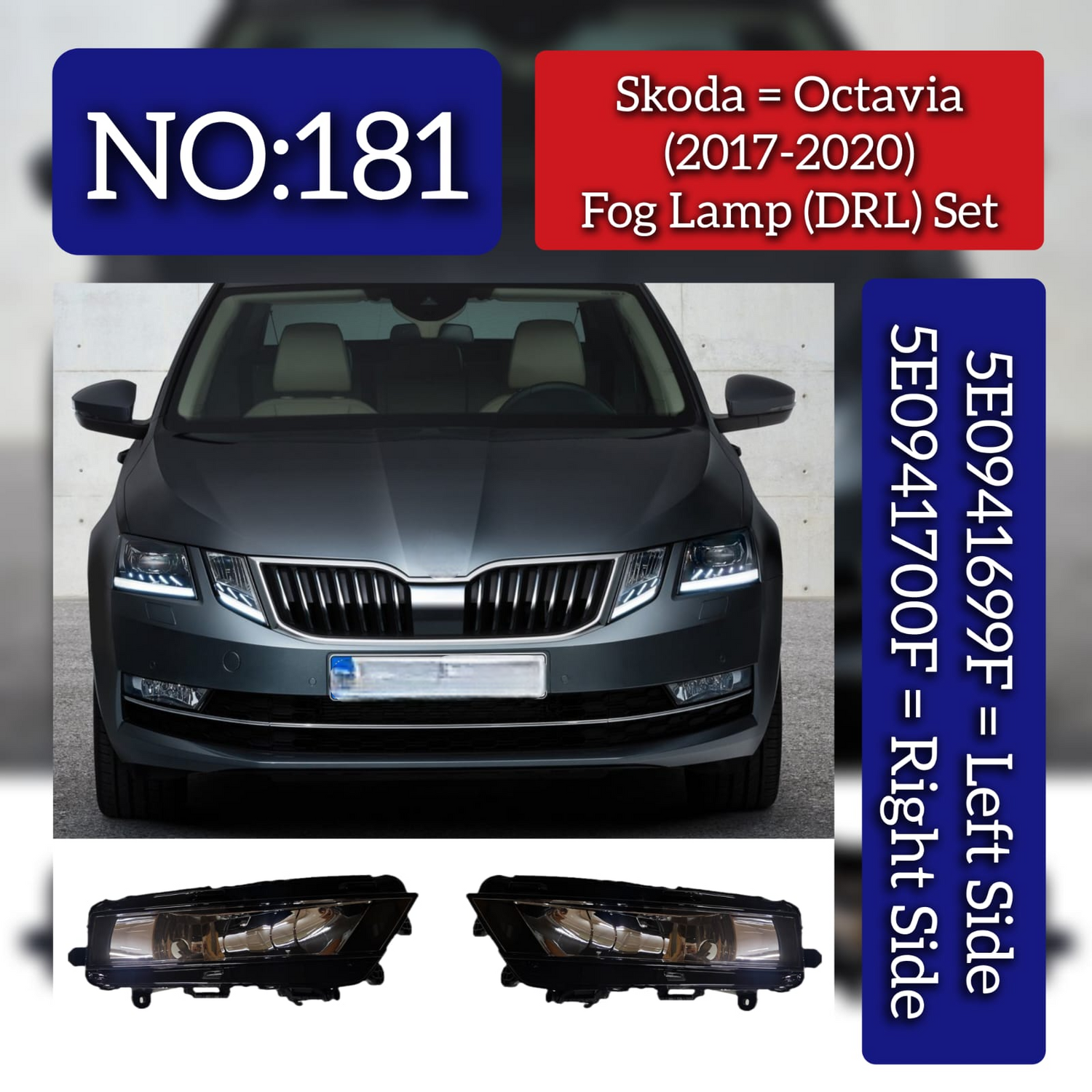 Fog Lamp (DRL) Set Left 5E0941699F & Right 5E0941700F Compatible With Skoda Octavia (2017-2020) Tag No.181
