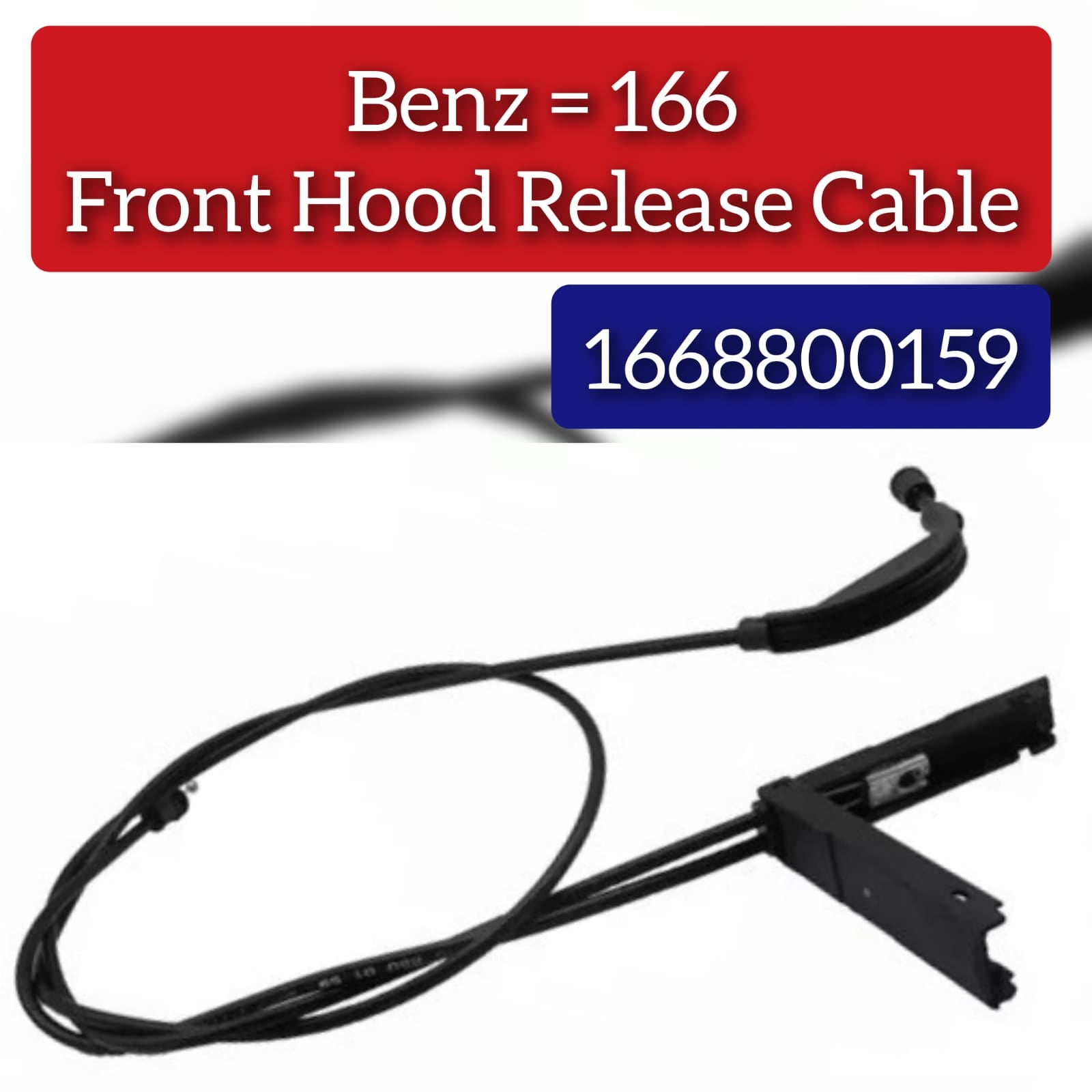 Bonnet Cable/ Hood Release Cable 1668800159/1668801302/A1668800159/A1668801302 Compatible With Mercedes Benz C292 M W166 GLS Gl X166 OEM