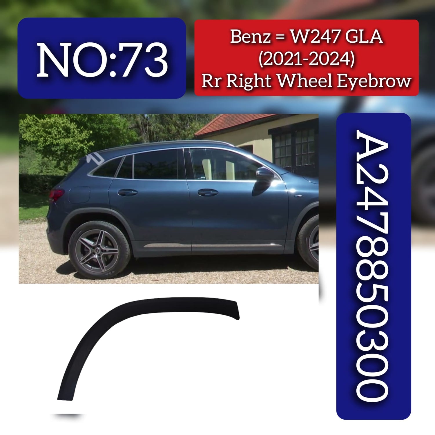 Rear Right Wheel Arch ( EYEBROW ) 2478850300 A2478850300 Compatible With Mercedes-Benz & B-Class W247 (2021-2024) No.73