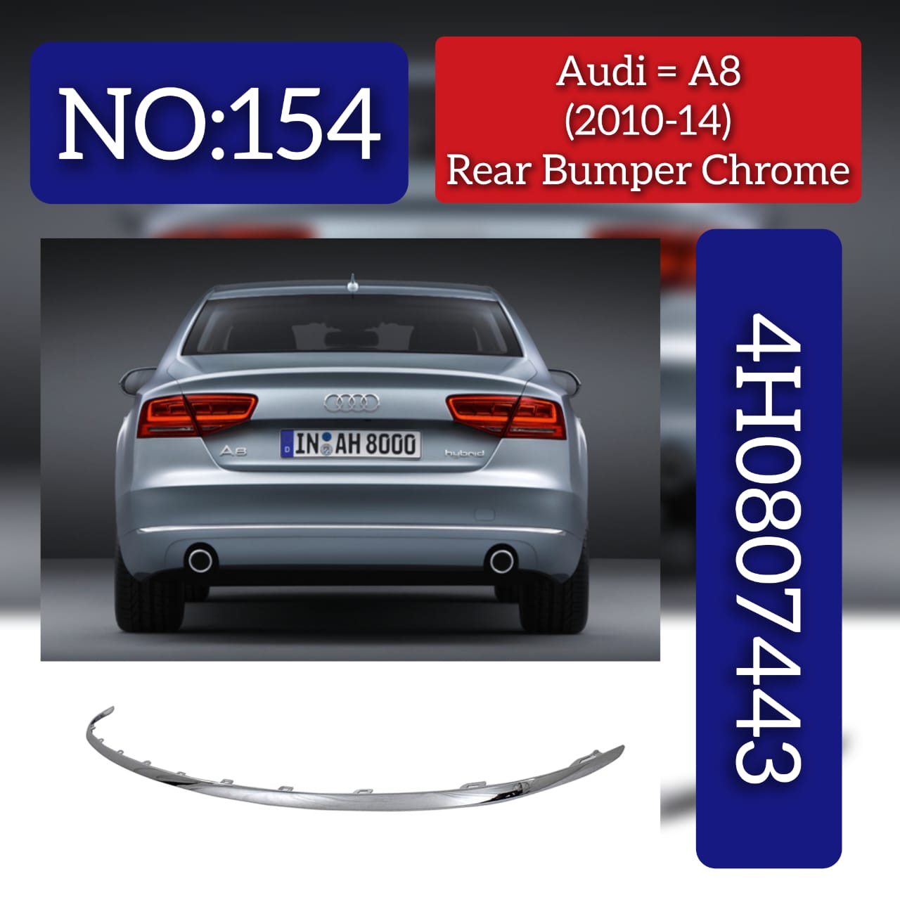 Rear Bumper Chrome 4H0807443 4H08074332ZZ Compatible With Audi (A8) (2010-2014) Tag No.154