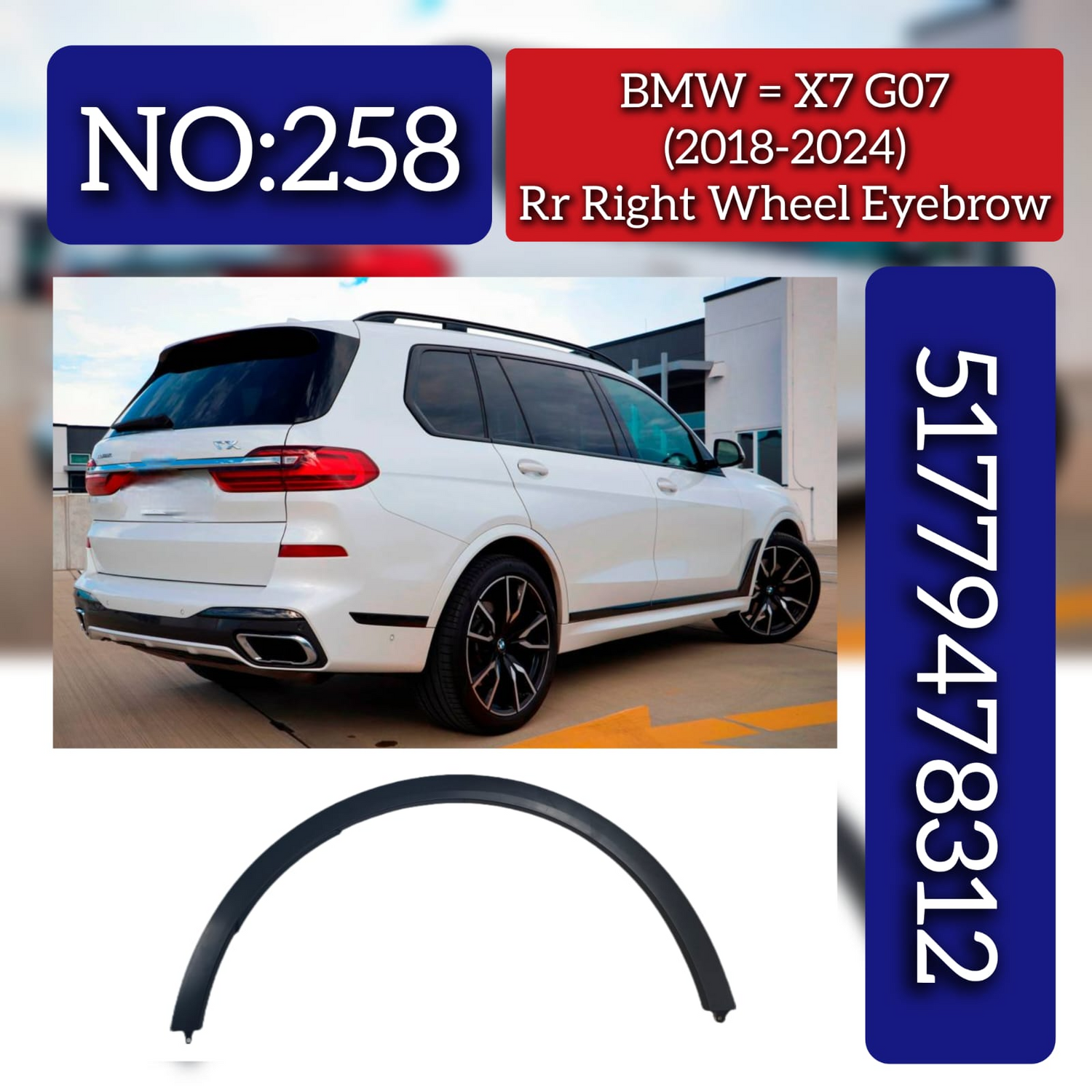 Rear Right Wheel Eyebrow 51779478312 Compatible With BMW X7 G07 (2018-2024) Tag No.258