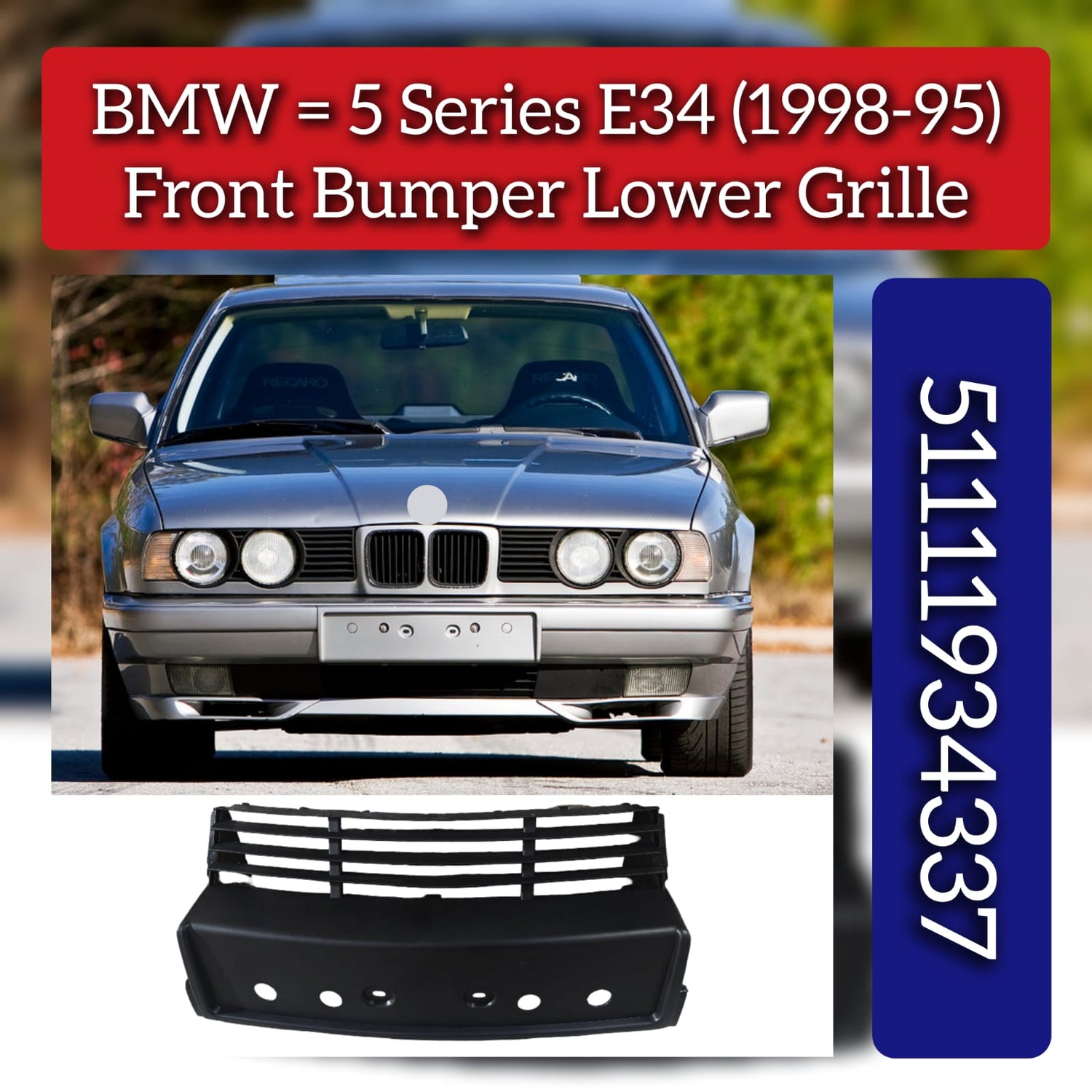 Front Bumper Lower Grille 51111934337 Compatible With BMW 5 Series E34 (1995-98)
