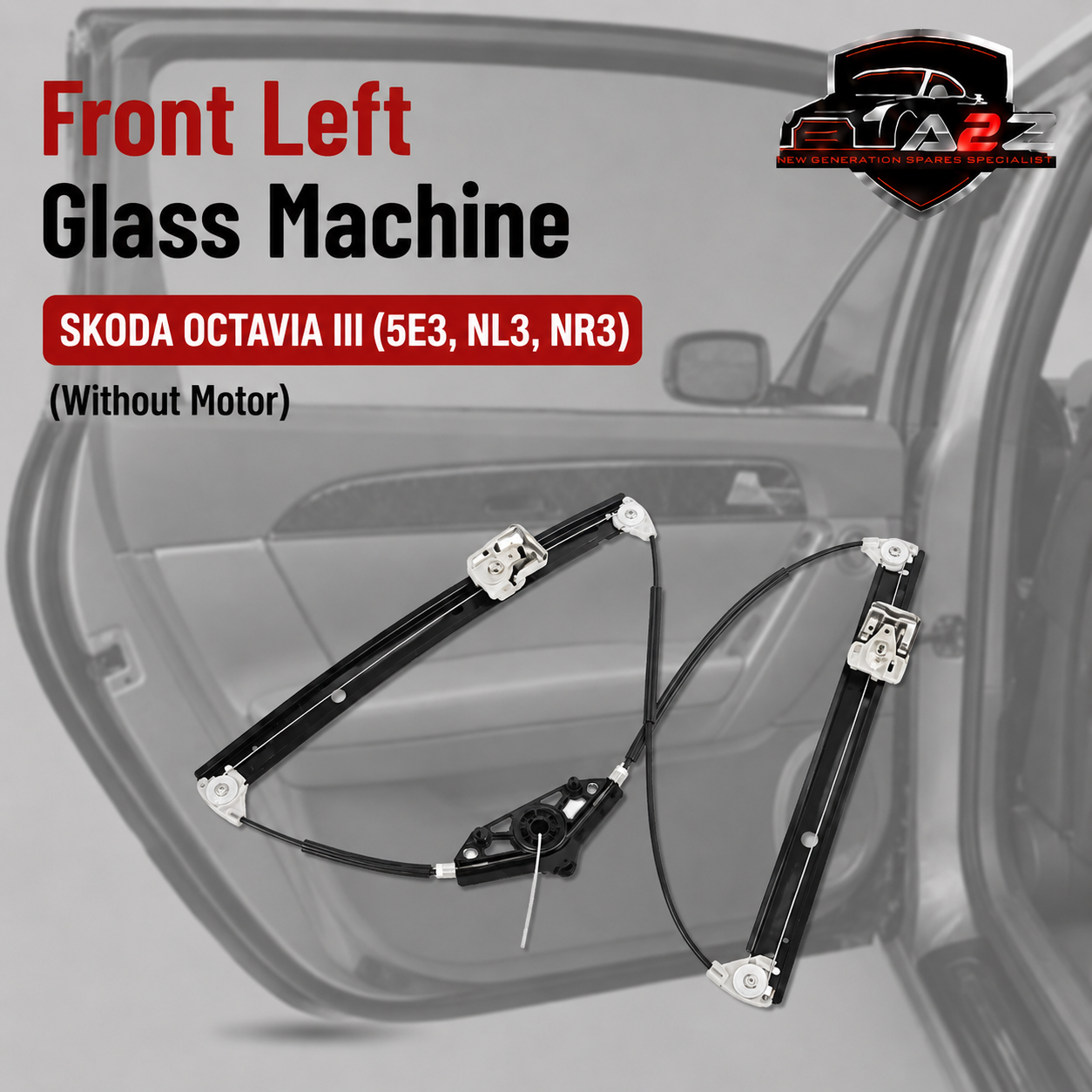 Front Left Glass Machine (Without Motor) 5E0837461 & 5E0837461B Compatible With SKODA OCTAVIA III (5E3, NL3, NR3)